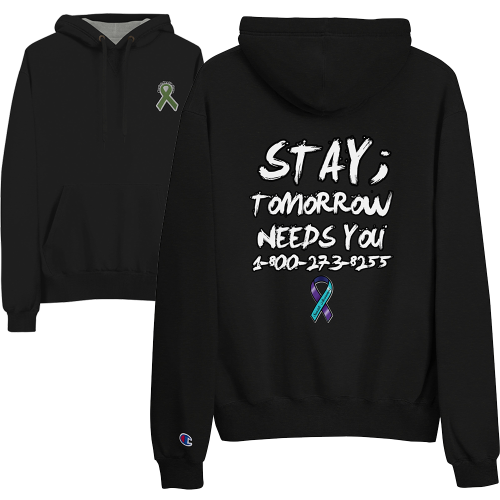 Stay; Tomorrow Needs You Mens Champion Hoodie