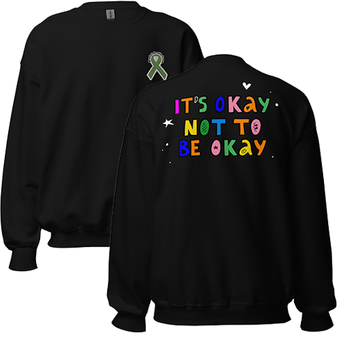 It's Okay Not To Be Okay Unisex Sweatshirt