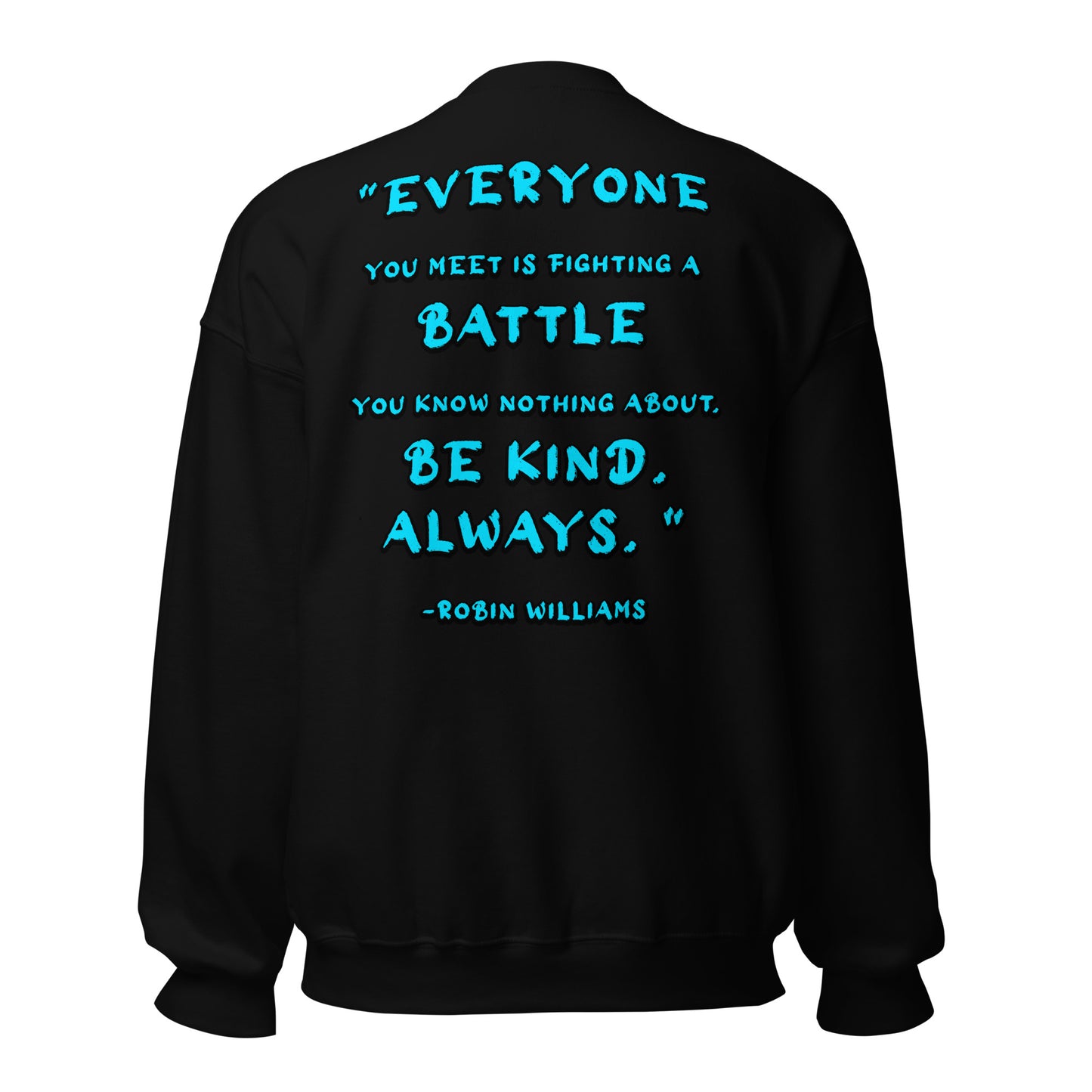 Be Kind, Always - Robin Williams Unisex Sweatshirt