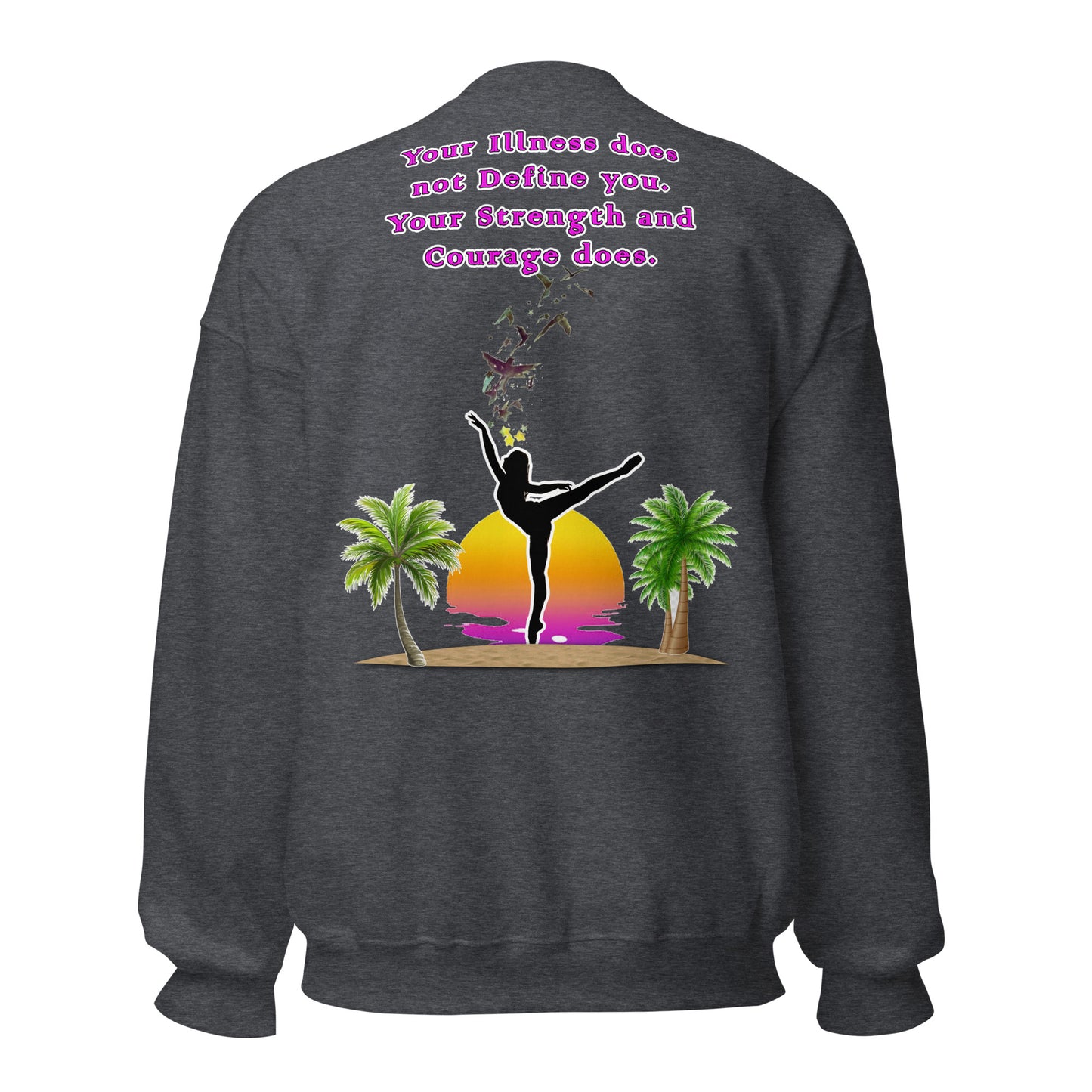 Illness and Strength Unisex Sweatshirt