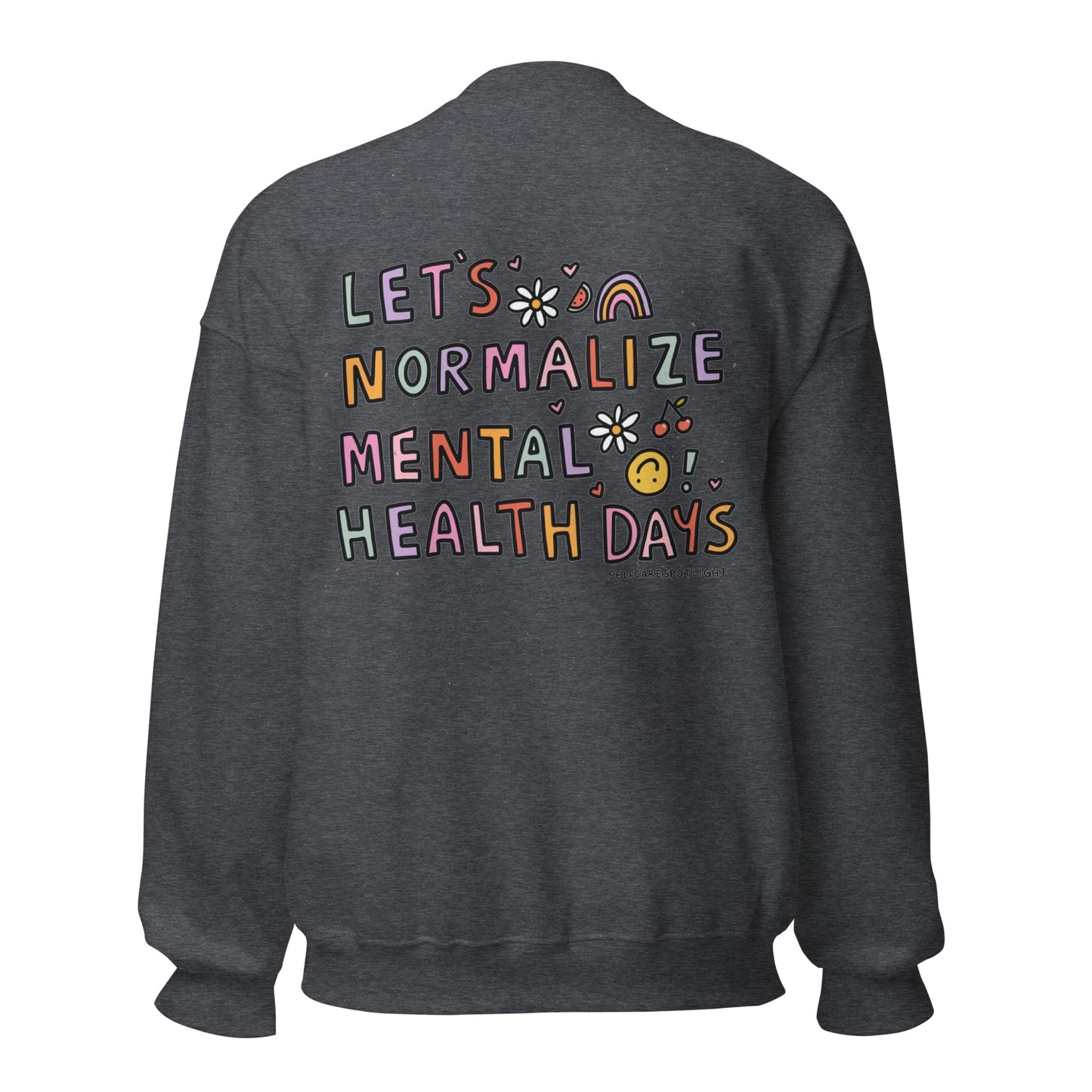 Lets Normalize Mental Health Days Unisex Sweatshirt