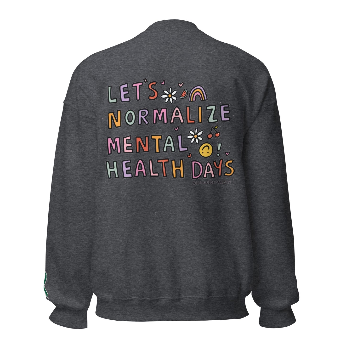 Let's Normalize Mental Health Days Embroidered Unisex Sweatshirt