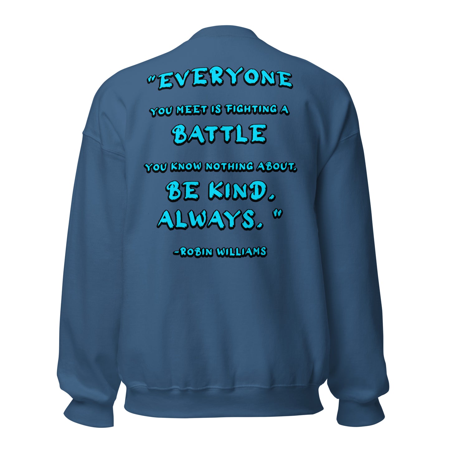 Be Kind, Always - Robin Williams Unisex Sweatshirt