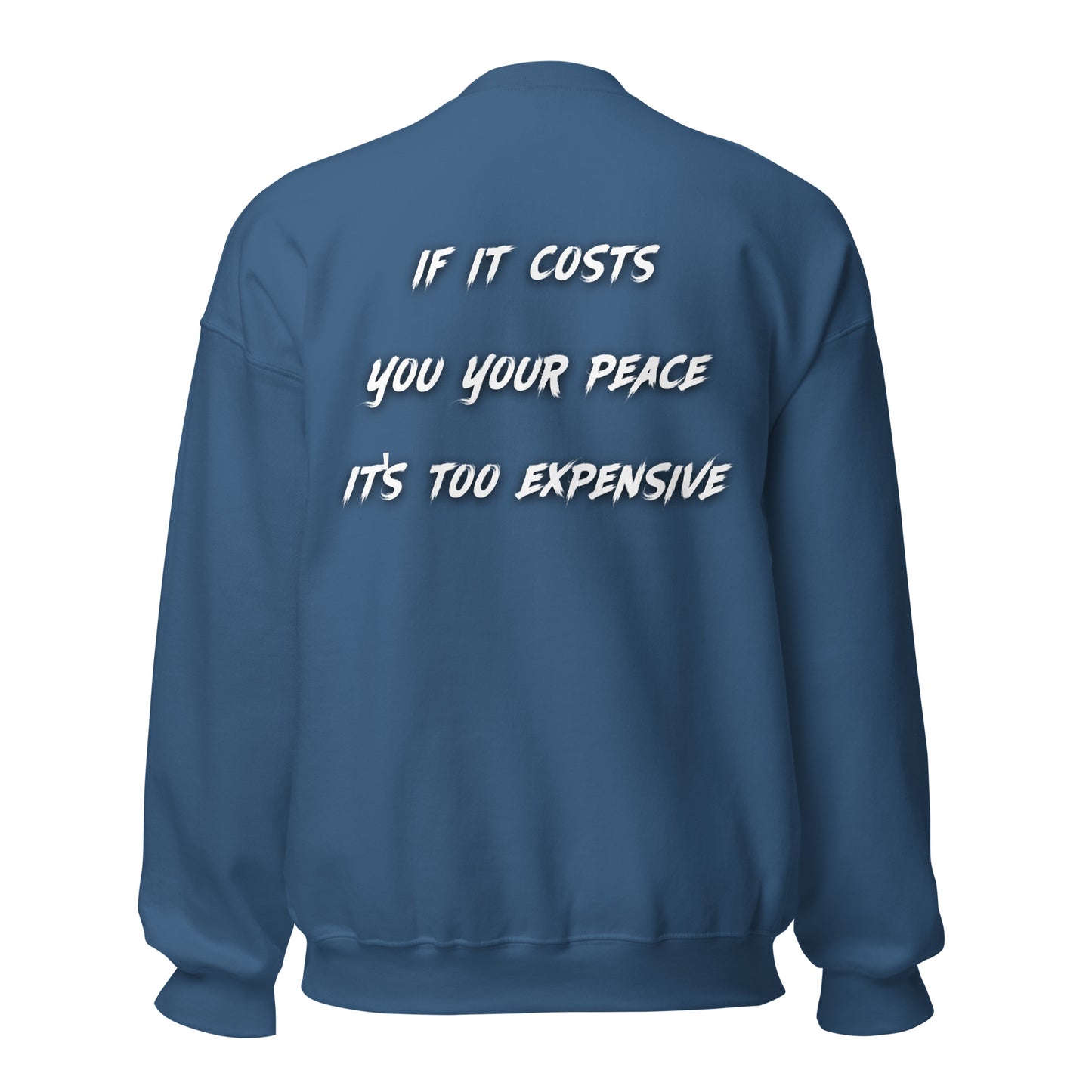 Cost Of Peace Unisex Sweatshirt