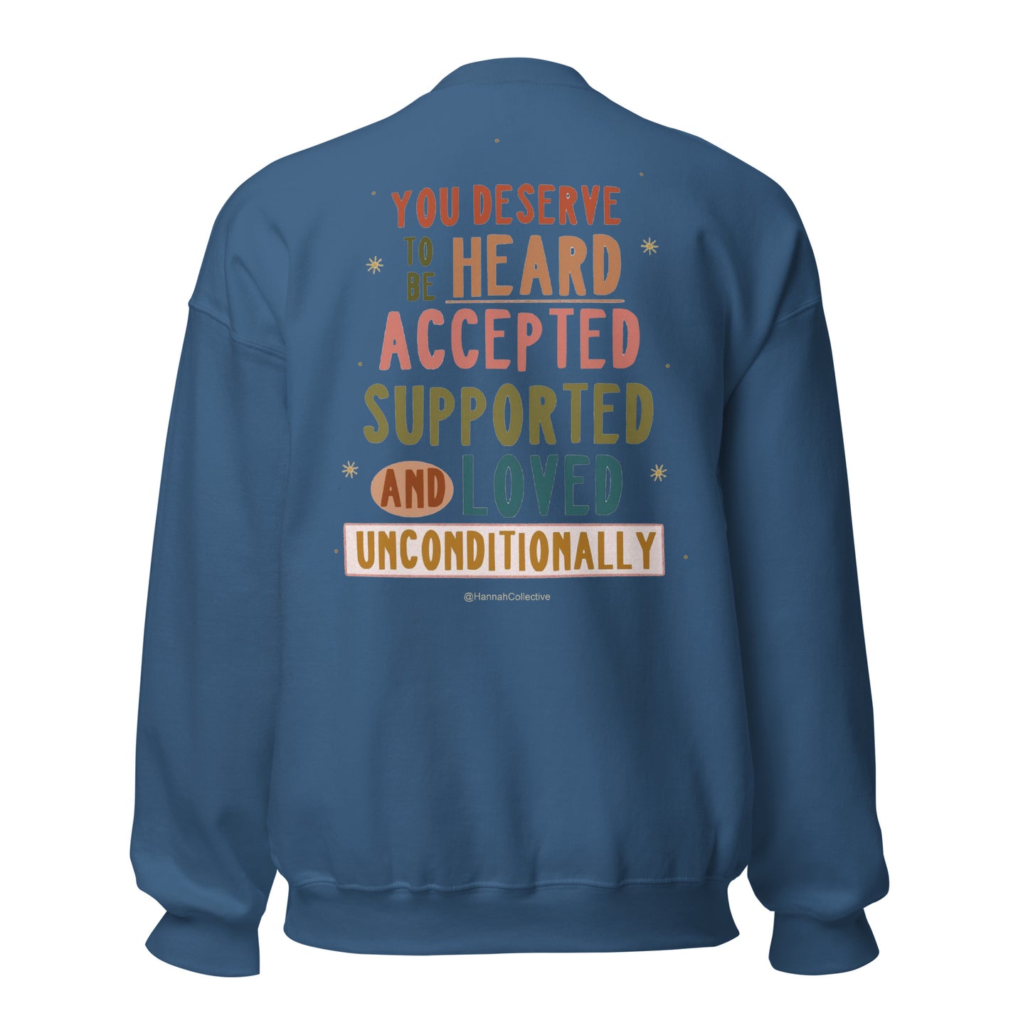 You Deserve To Be Heard Unisex Sweatshirt