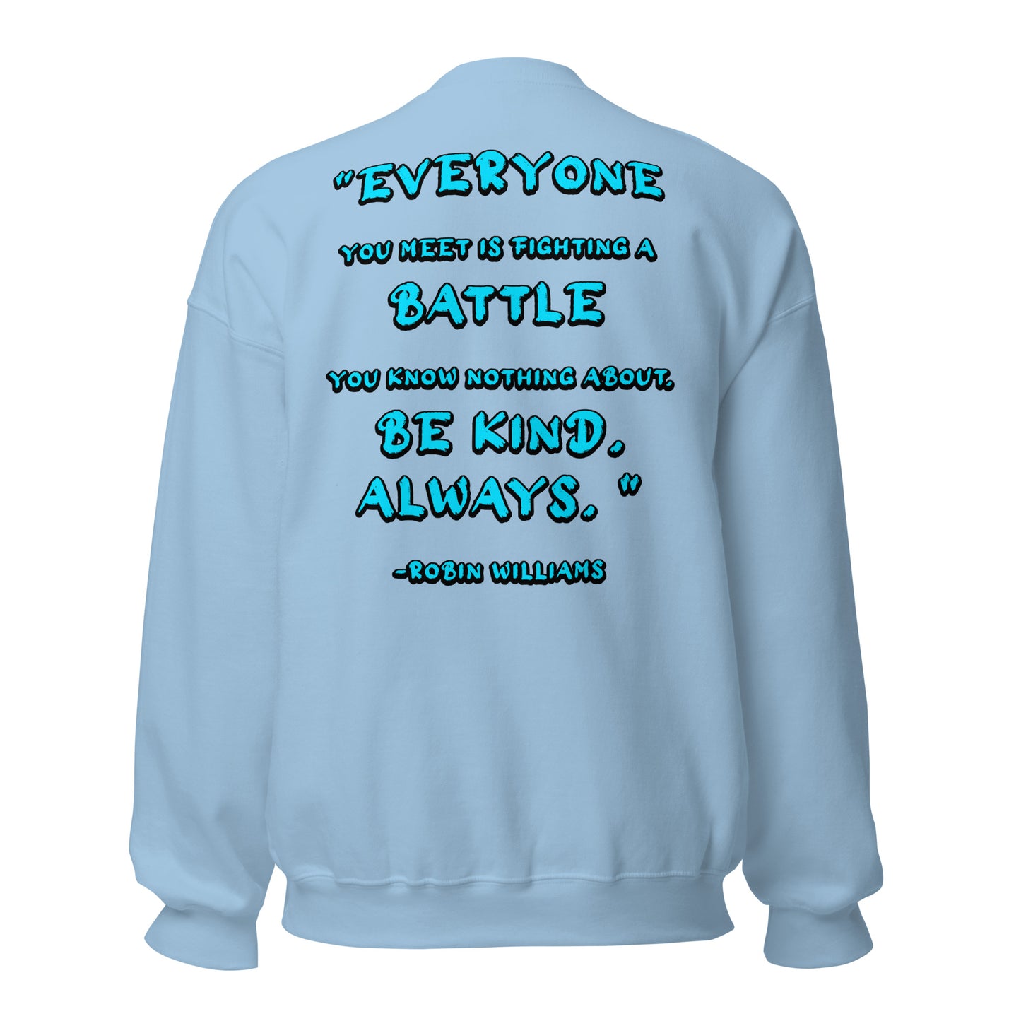 Be Kind, Always - Robin Williams Unisex Sweatshirt