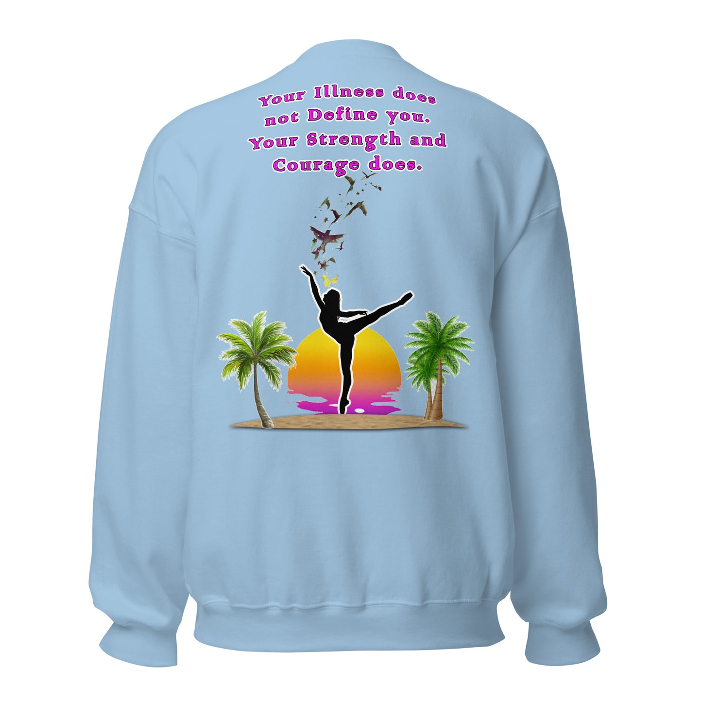 Illness and Strength Unisex Sweatshirt