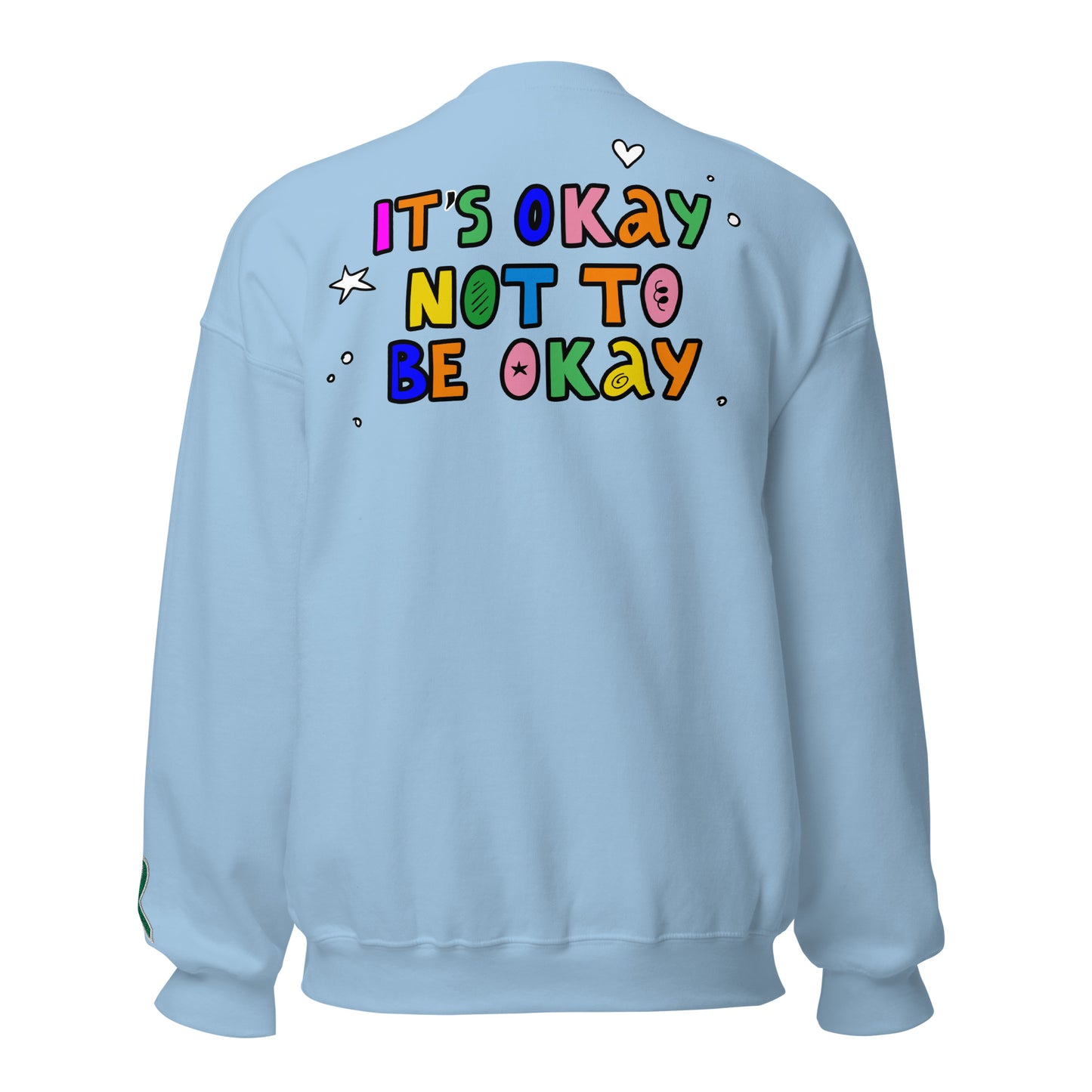 It's Okay Not To Be Okay Embroidered Unisex Sweatshirt