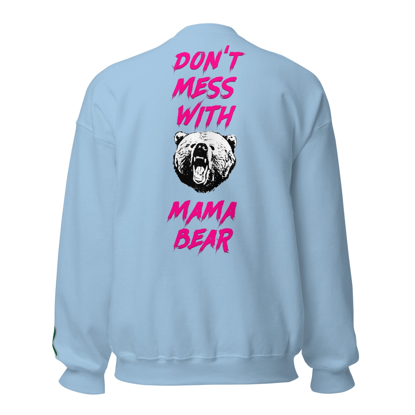 Don't Mess With Mama Bear Embroidered Unisex Sweatshirt