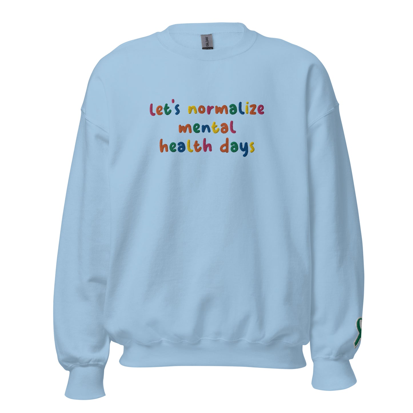 Let's Normalize Mental Health Days Embroidered Unisex Sweatshirt