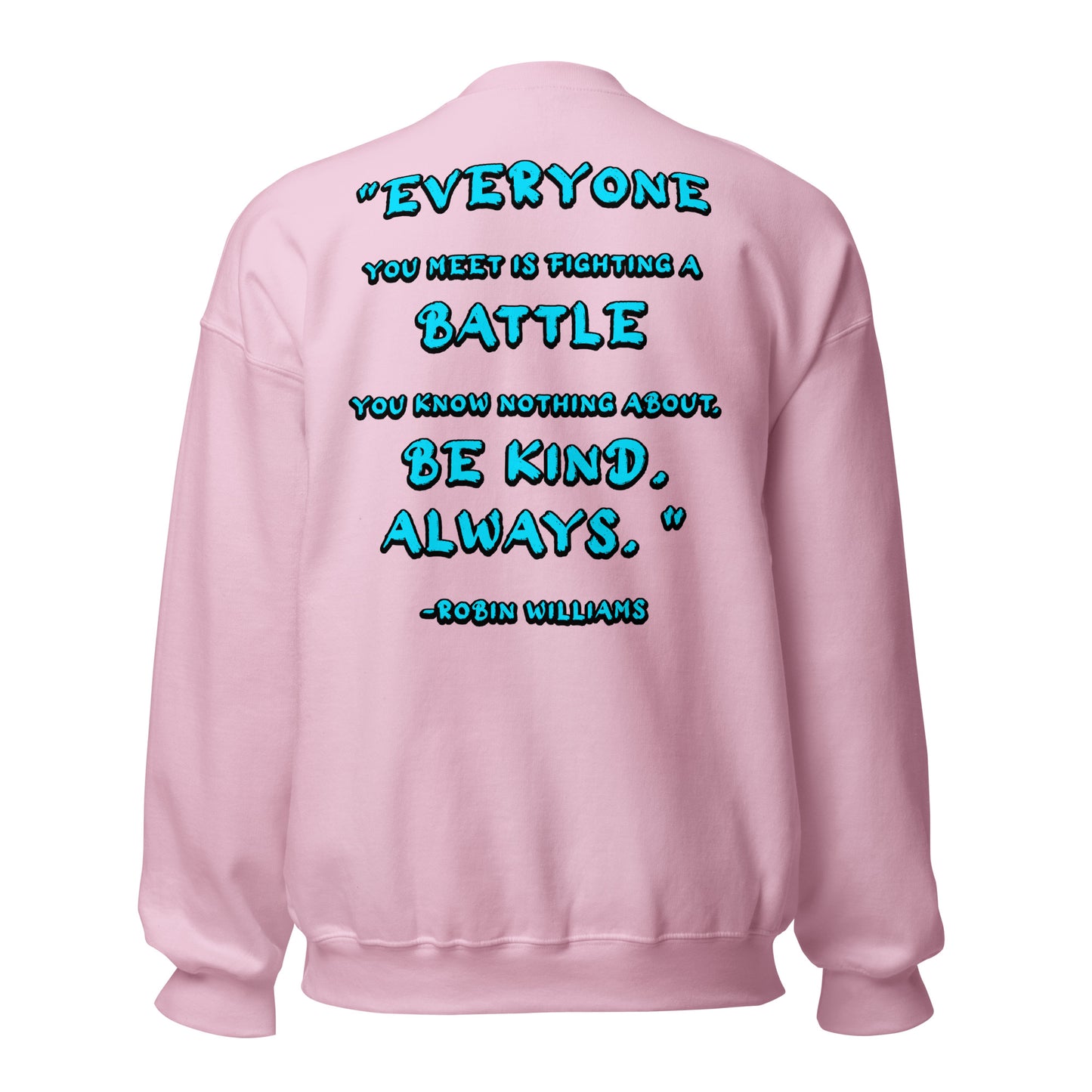 Be Kind, Always - Robin Williams Unisex Sweatshirt