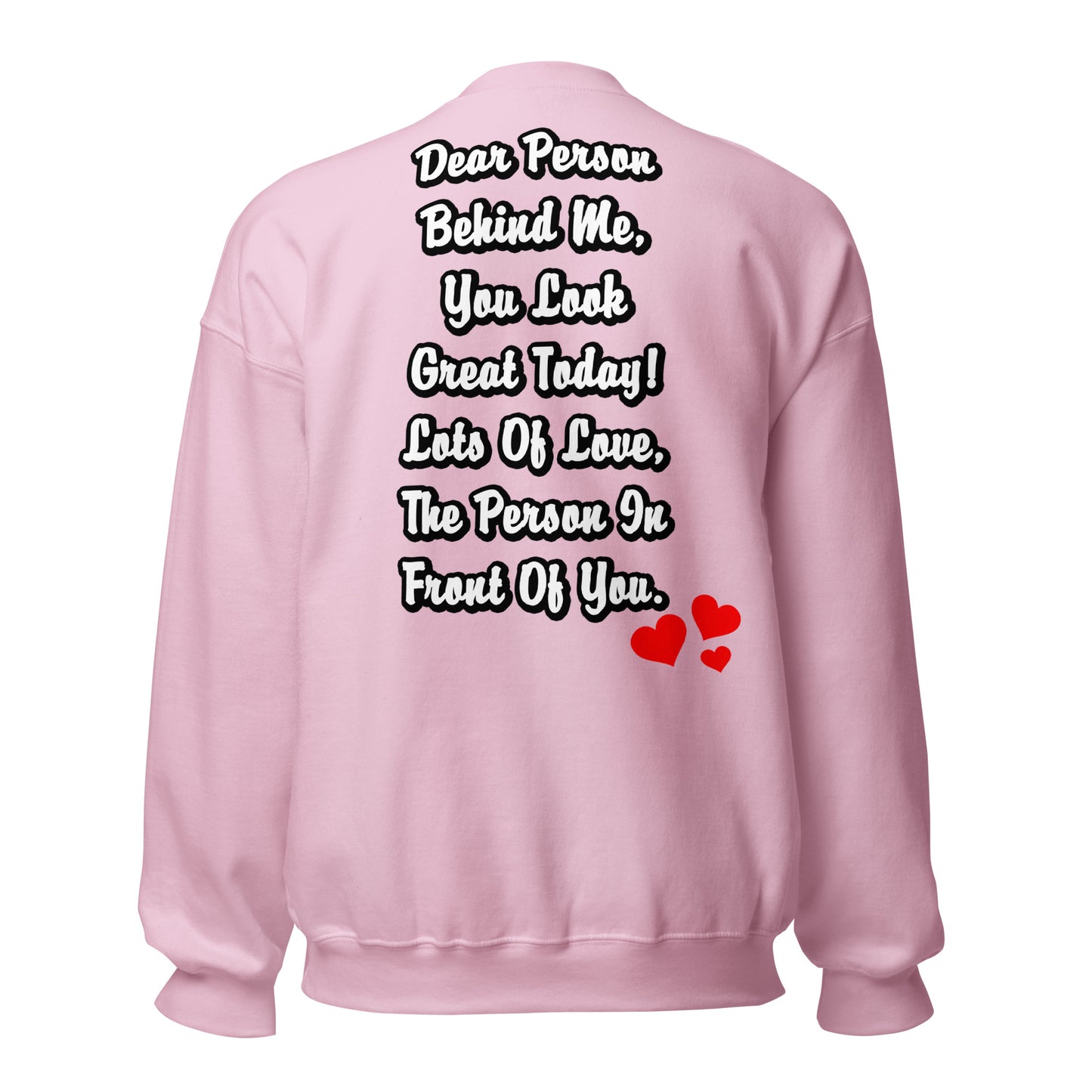 Dear Person Behind Me Unisex Sweatshirt