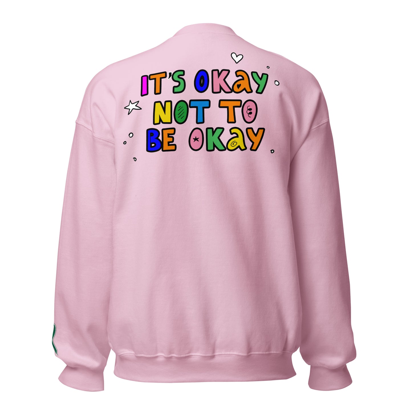 It's Okay Not To Be Okay Embroidered Unisex Sweatshirt