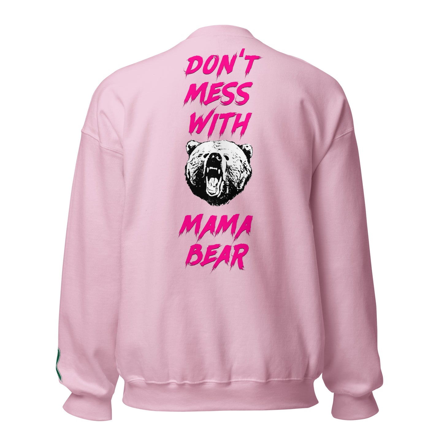 Don't Mess With Mama Bear Embroidered Unisex Sweatshirt