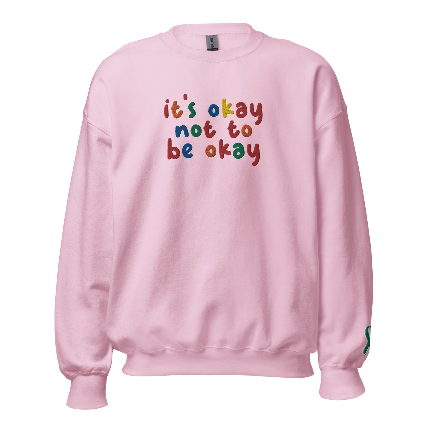 It's Okay Not To Be Okay Embroidered Unisex Sweatshirt