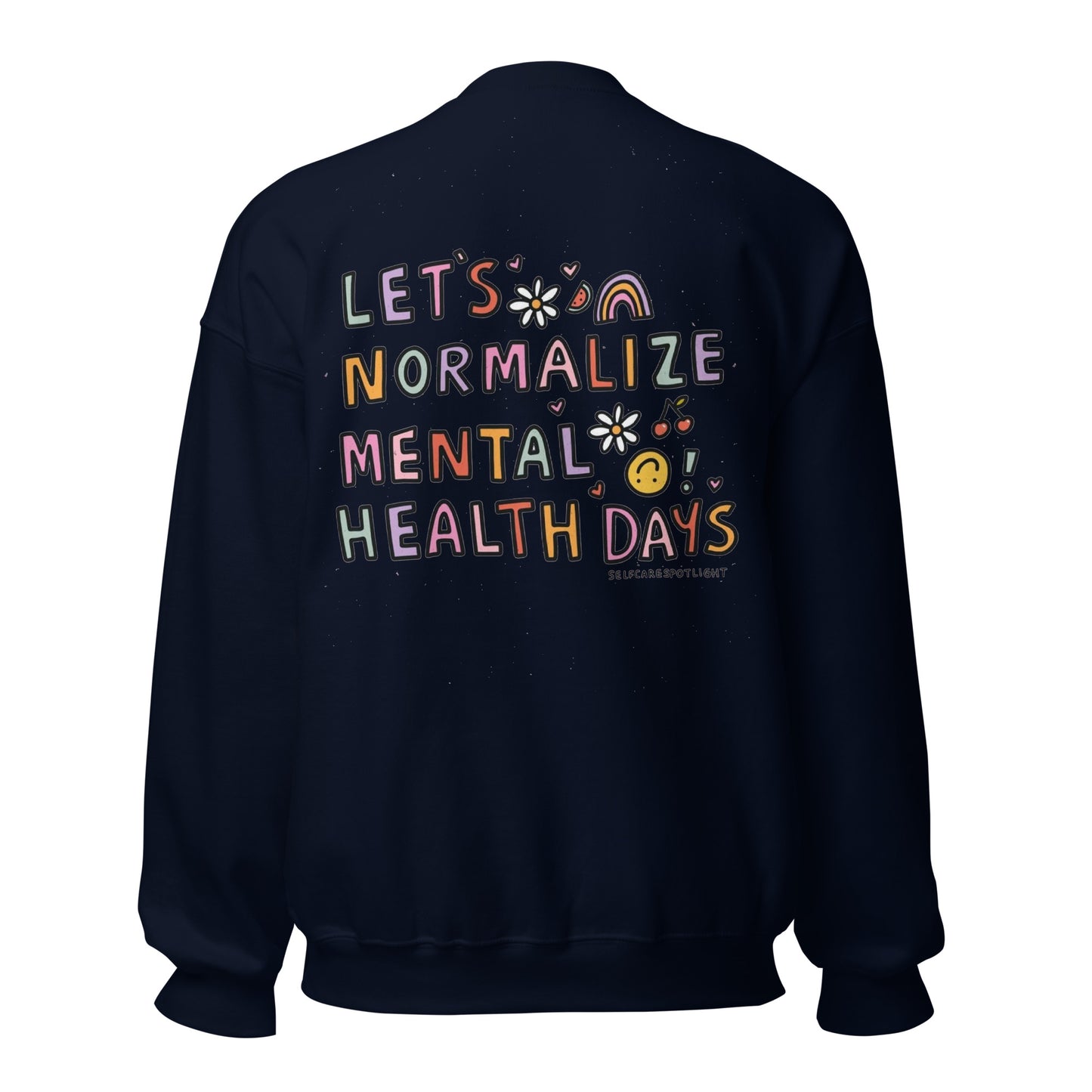 Lets Normalize Mental Health Days Unisex Sweatshirt