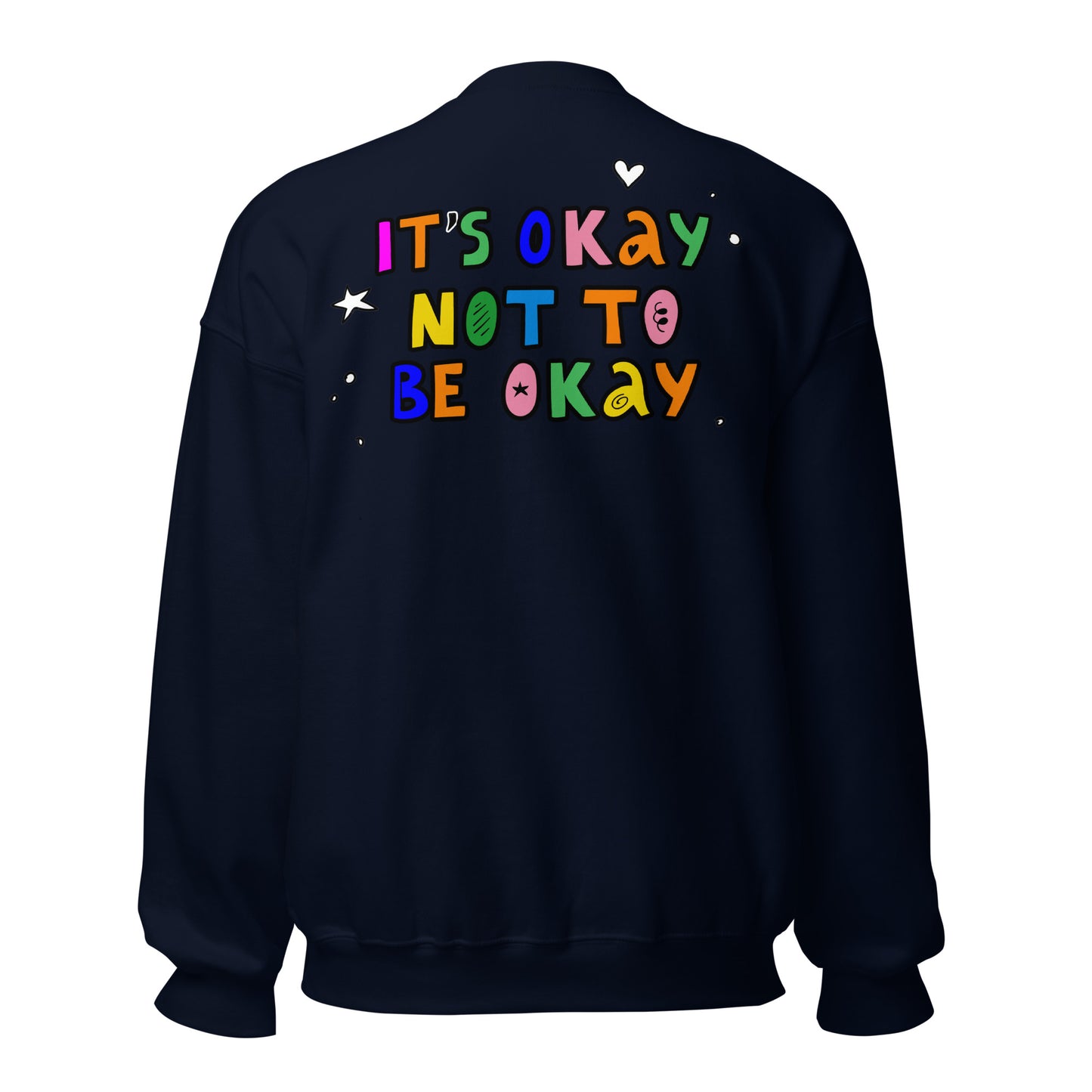 It's Okay Not To Be Okay Unisex Sweatshirt