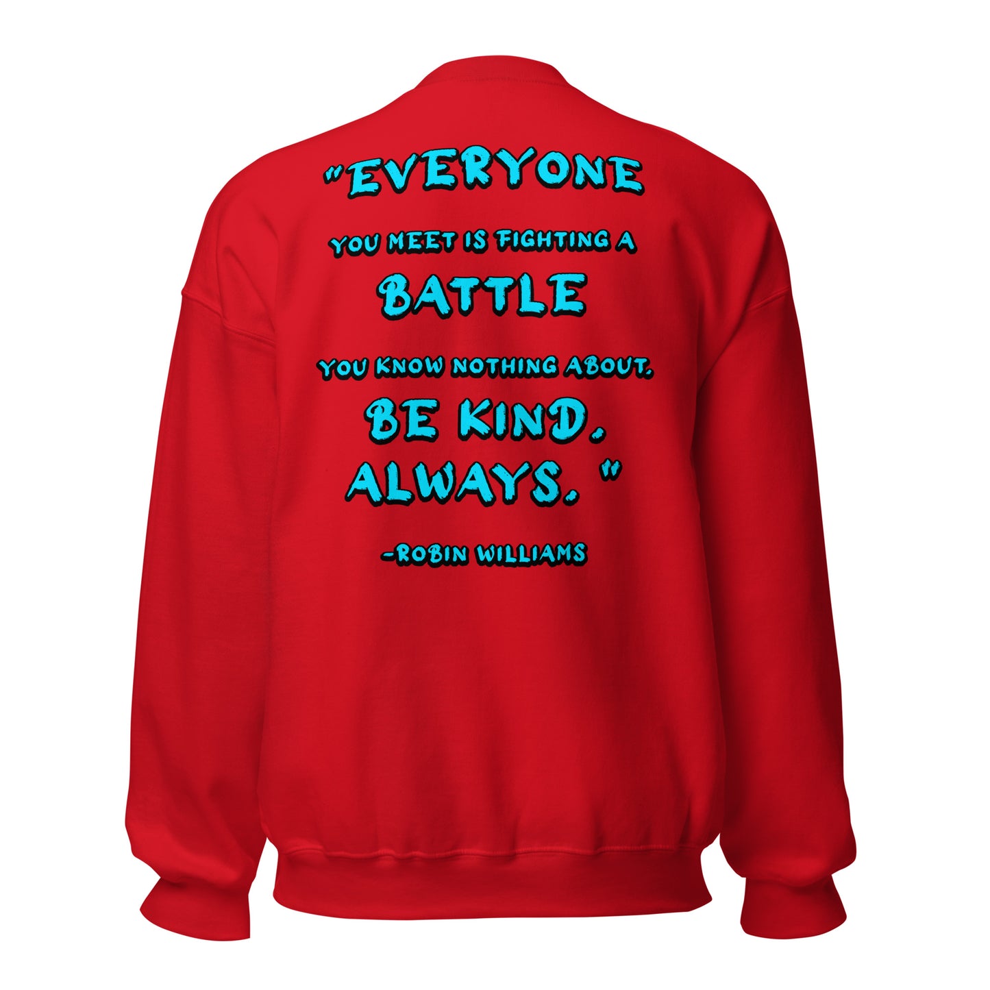 Be Kind, Always - Robin Williams Unisex Sweatshirt