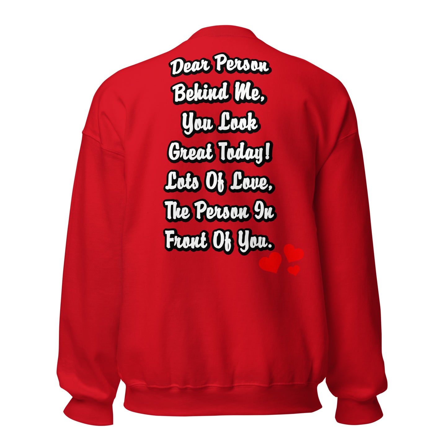 Dear Person Behind Me Unisex Sweatshirt