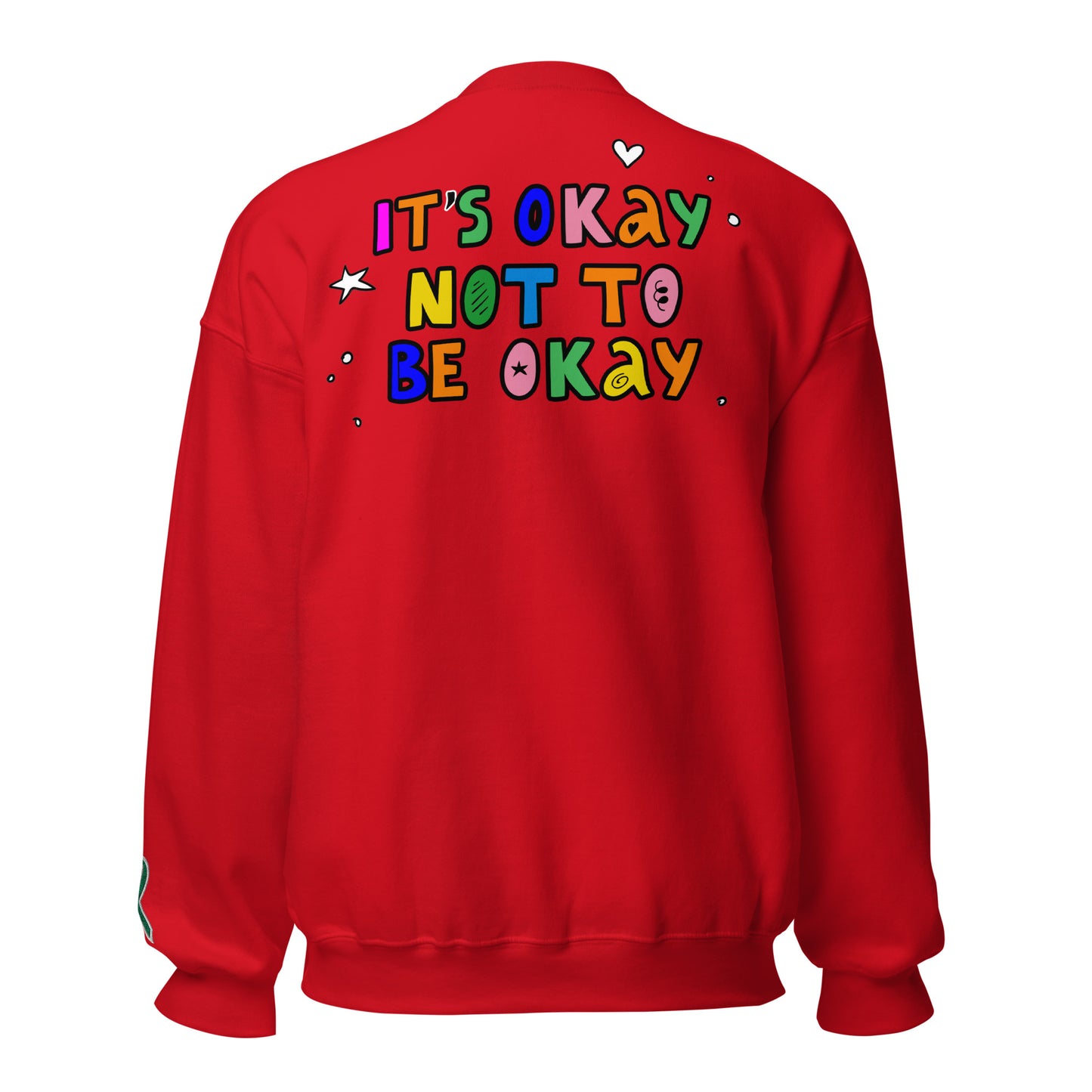 It's Okay Not To Be Okay Embroidered Unisex Sweatshirt