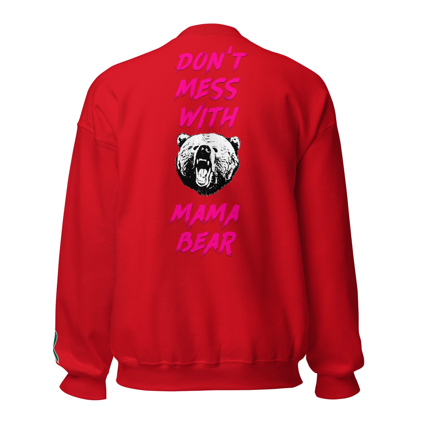 Don't Mess With Mama Bear Embroidered Unisex Sweatshirt