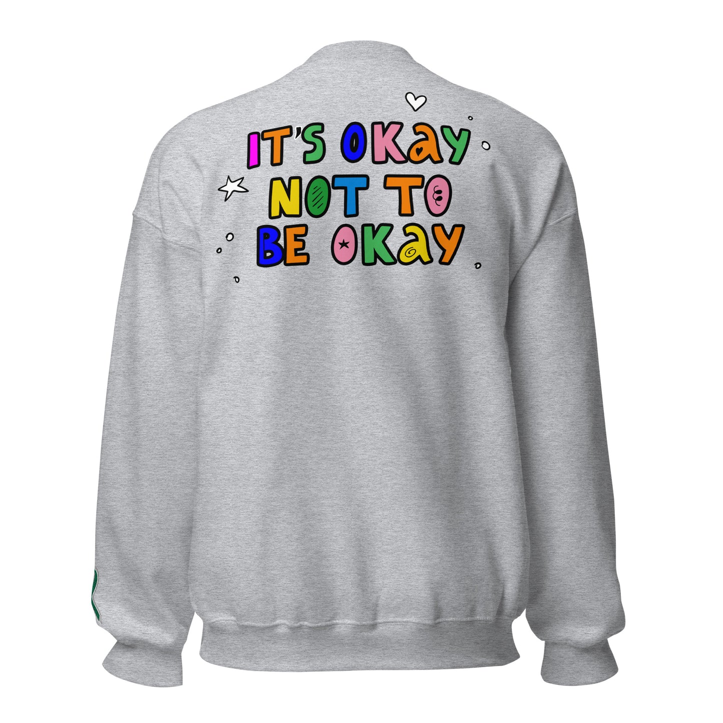 It's Okay Not To Be Okay Embroidered Unisex Sweatshirt