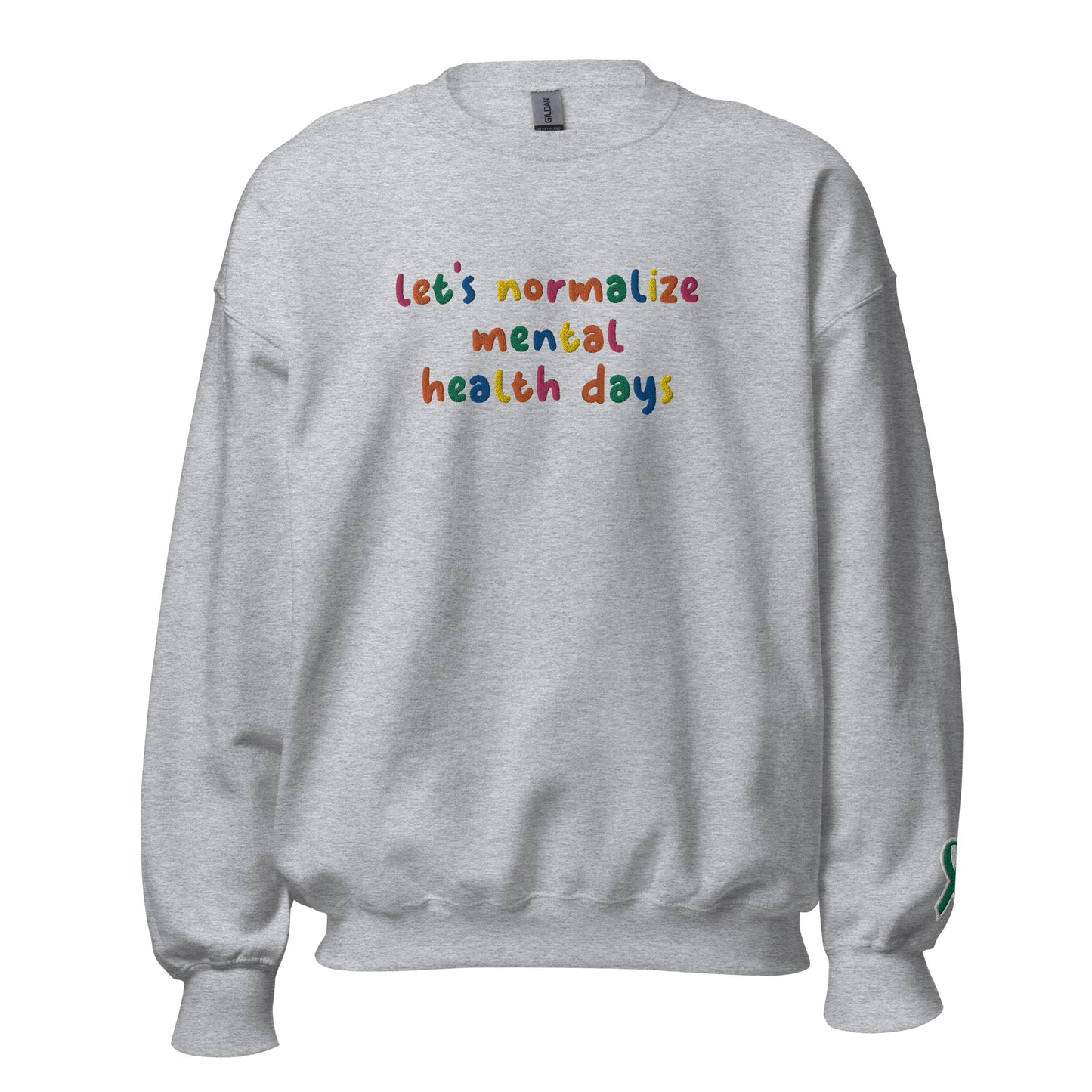 Let's Normalize Mental Health Days Embroidered Unisex Sweatshirt