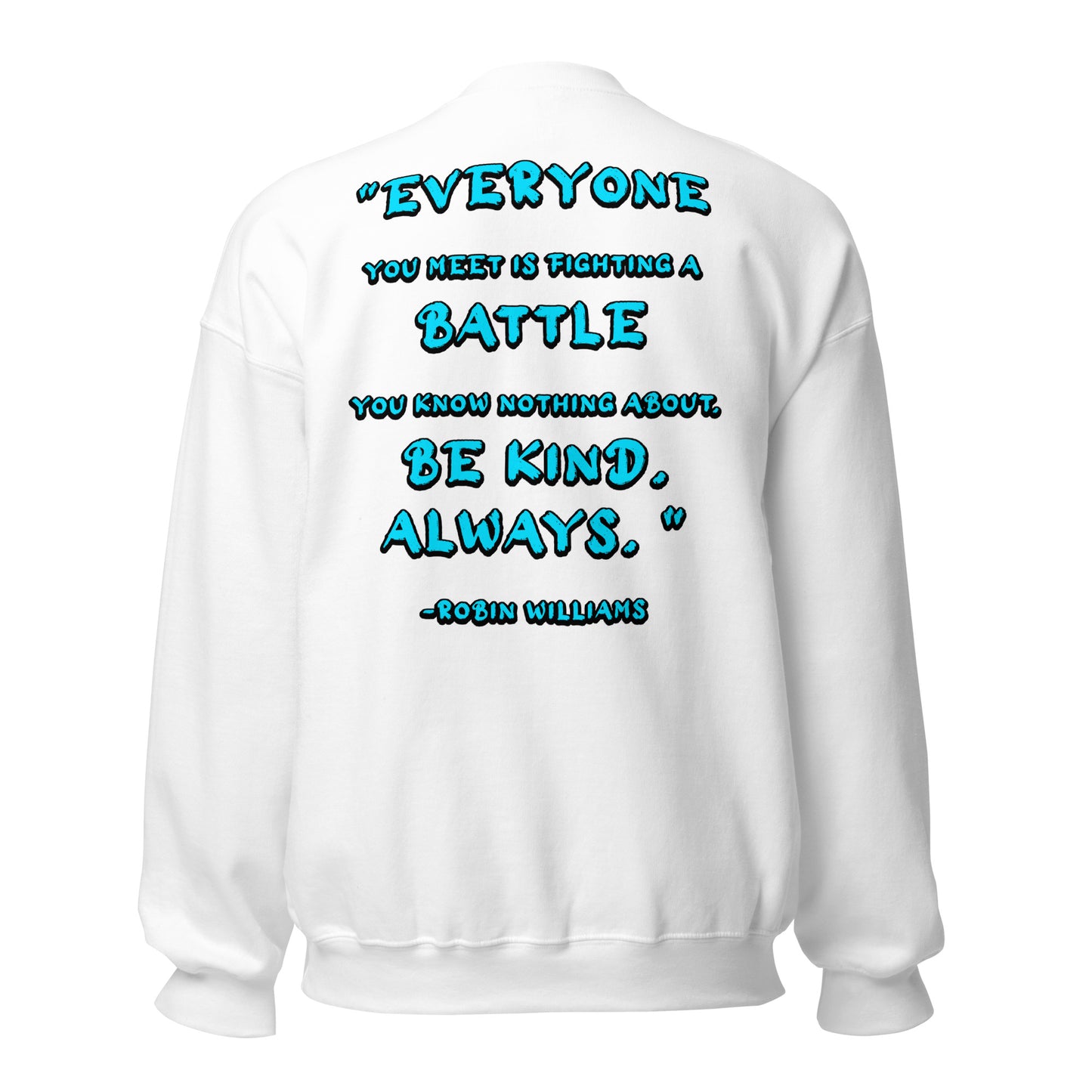 Be Kind, Always - Robin Williams Unisex Sweatshirt