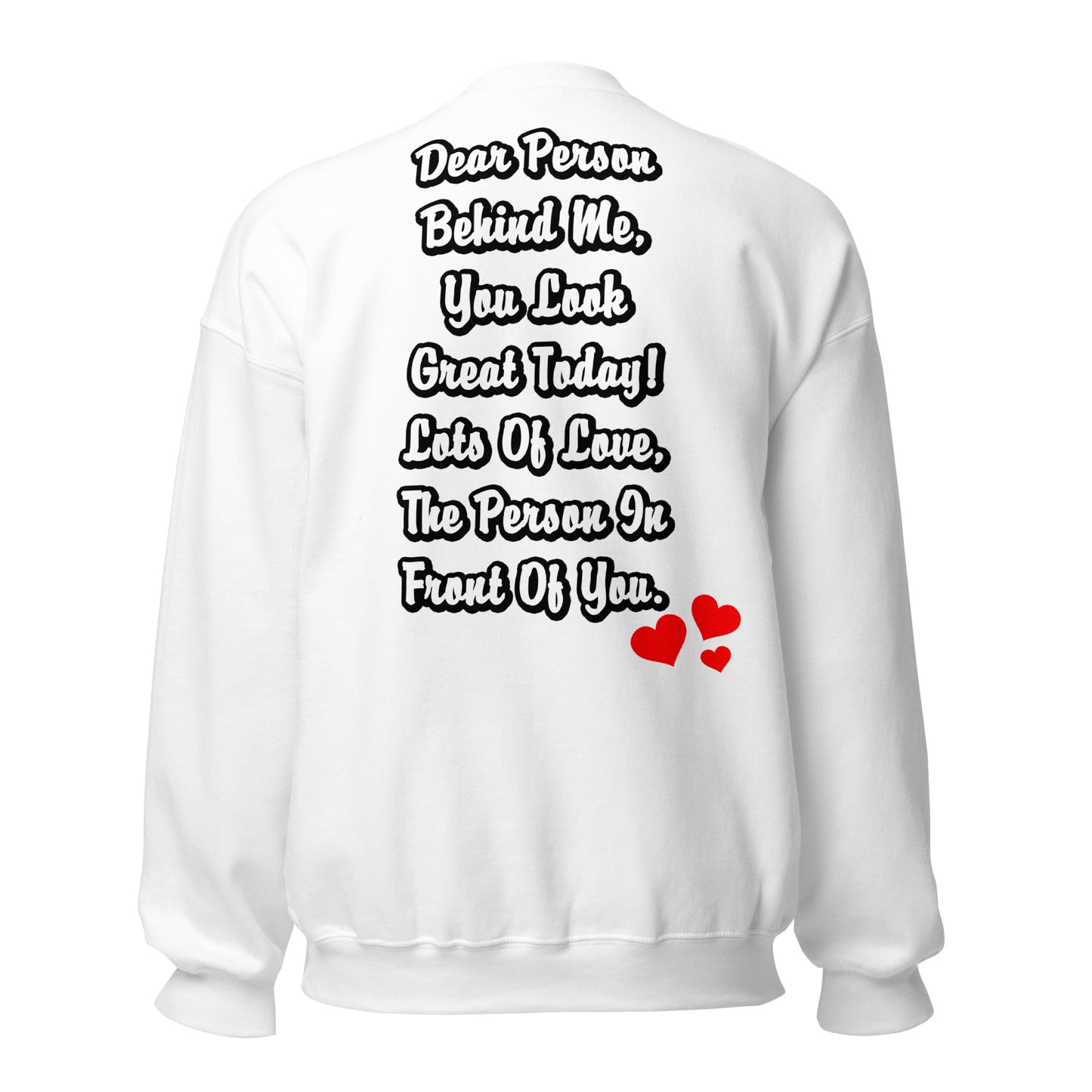 Dear Person Behind Me Unisex Sweatshirt