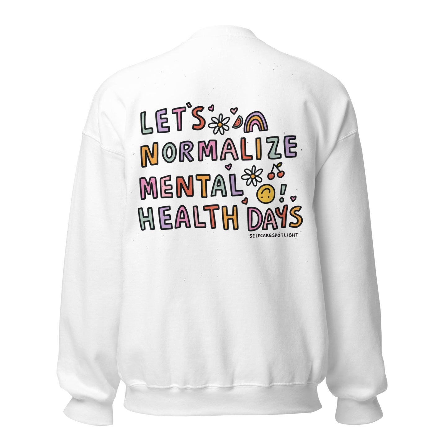 Lets Normalize Mental Health Days Unisex Sweatshirt