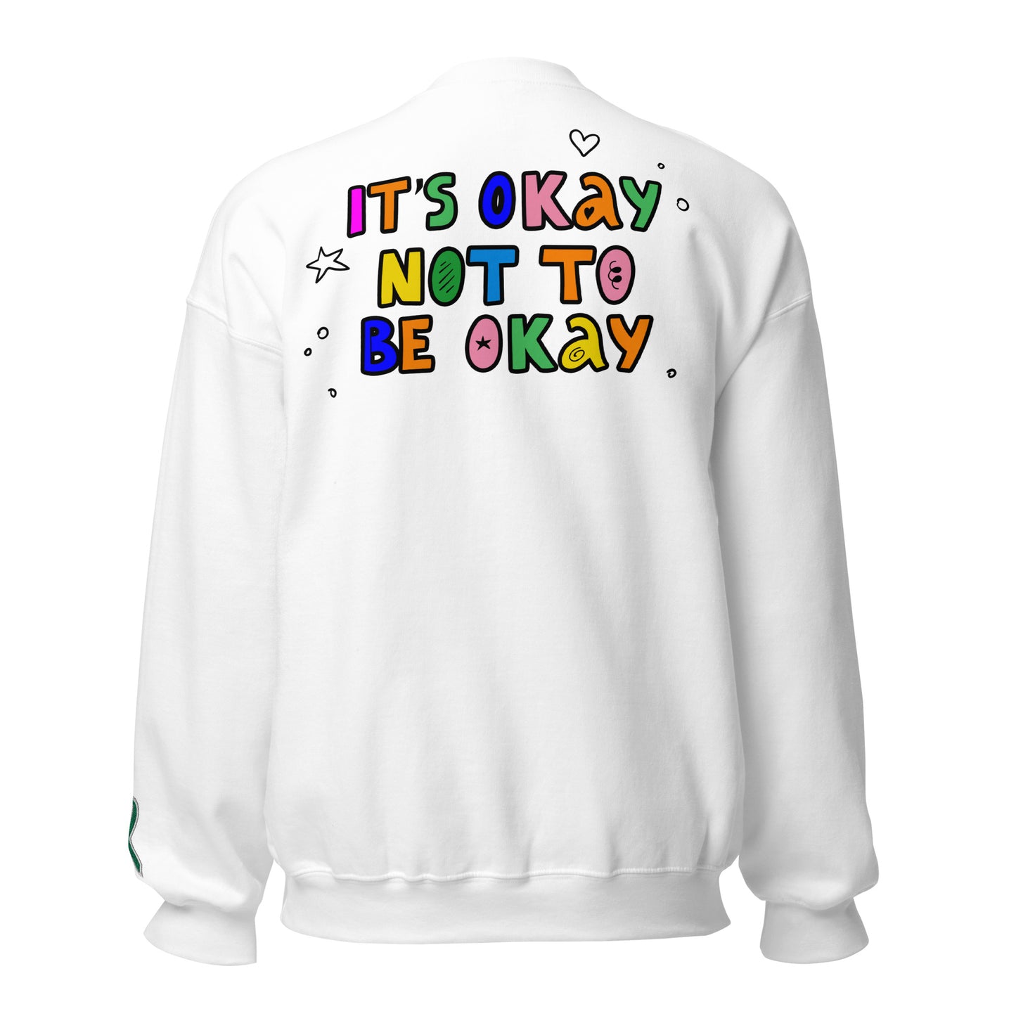 It's Okay Not To Be Okay Embroidered Unisex Sweatshirt