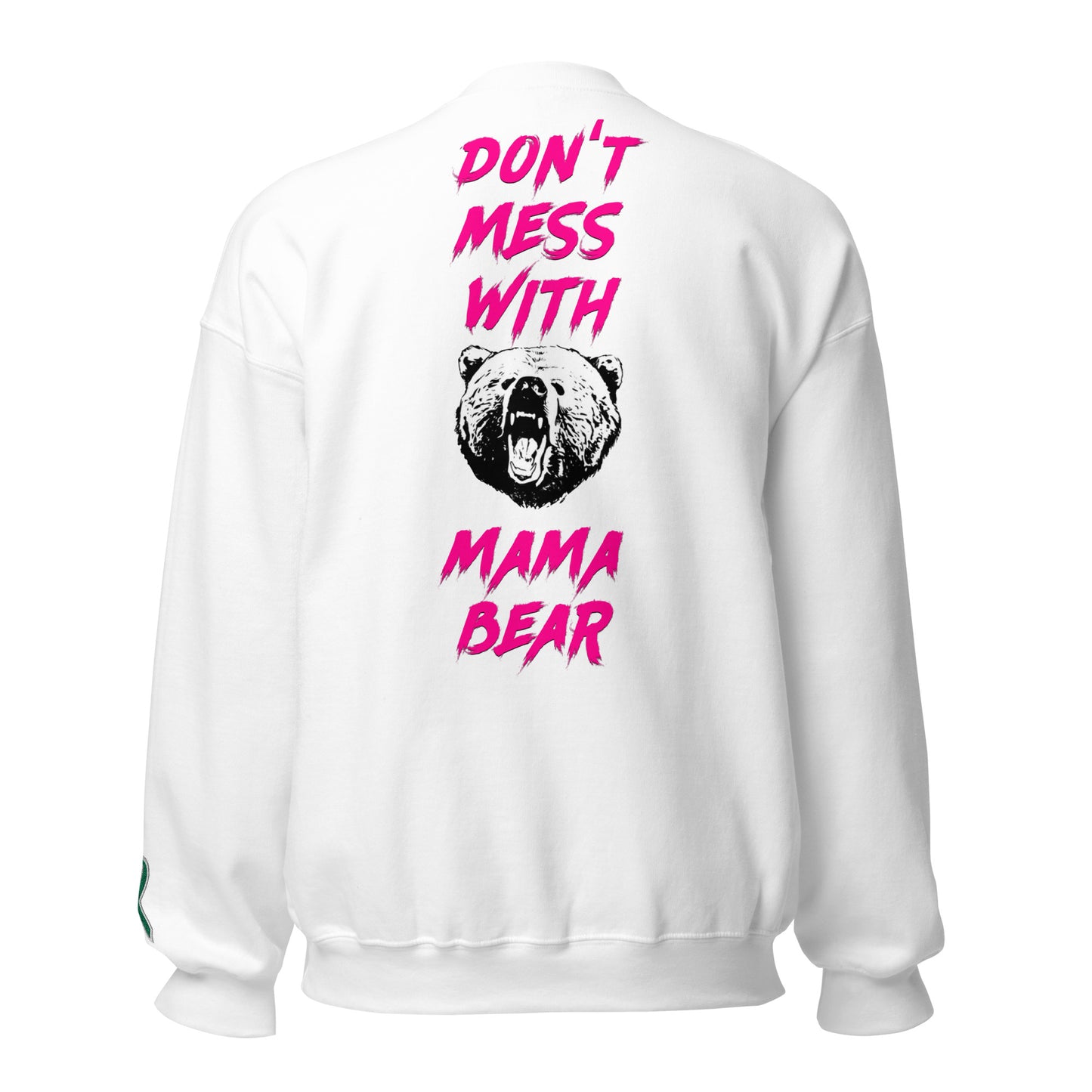 Don't Mess With Mama Bear Embroidered Unisex Sweatshirt