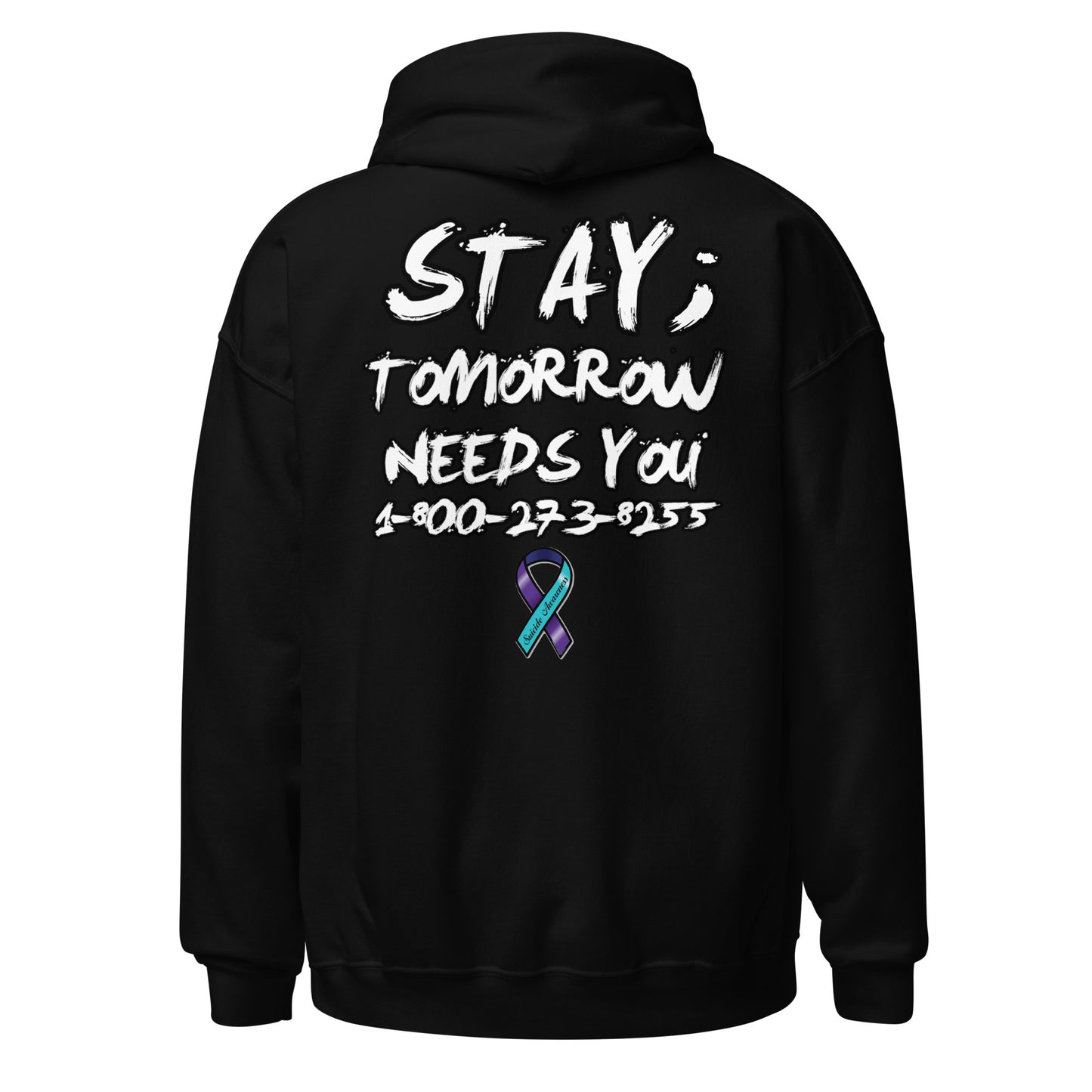 Stay; Tomorrow Needs You Unisex Hoodie