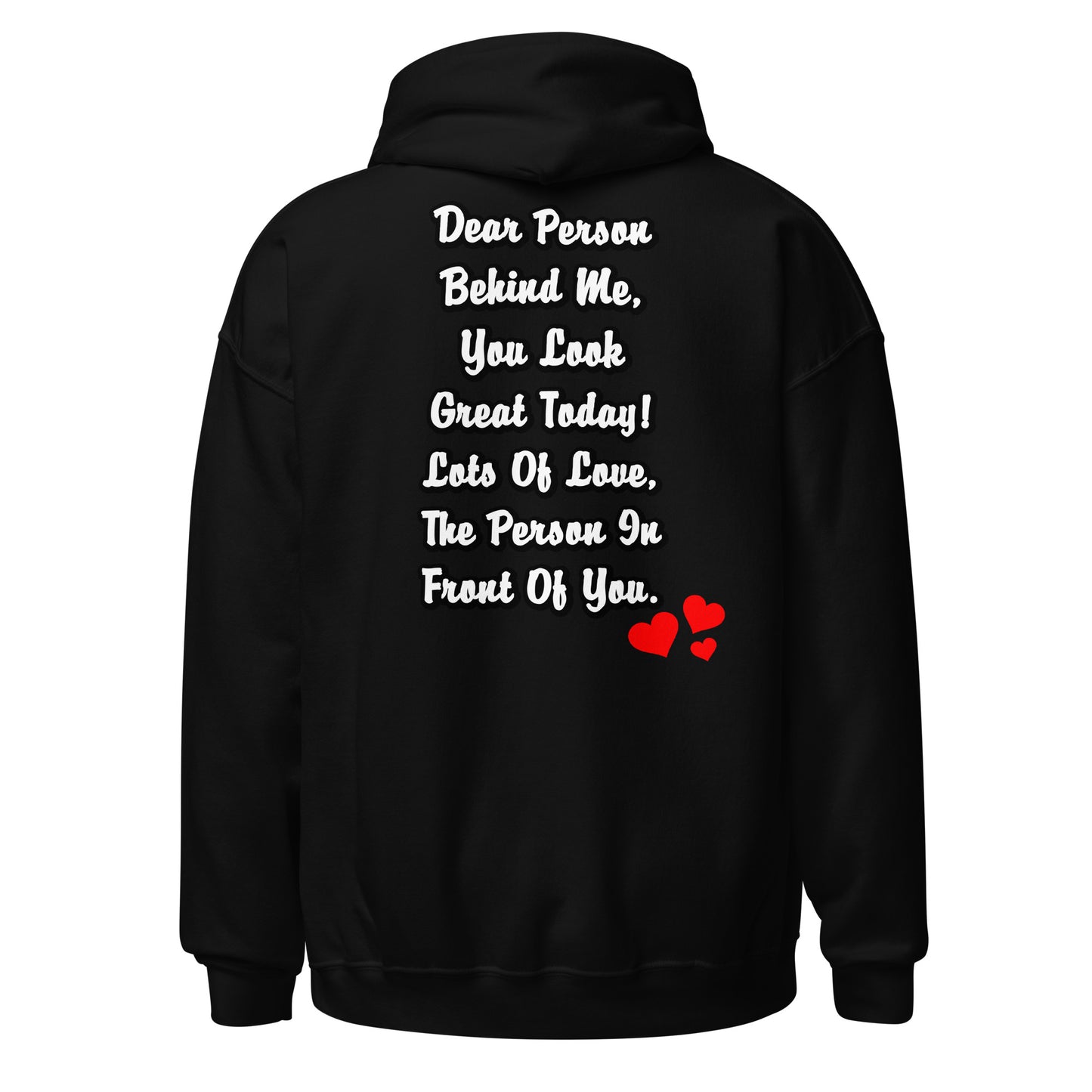 Dear Person Behind Me Unisex Hoodie