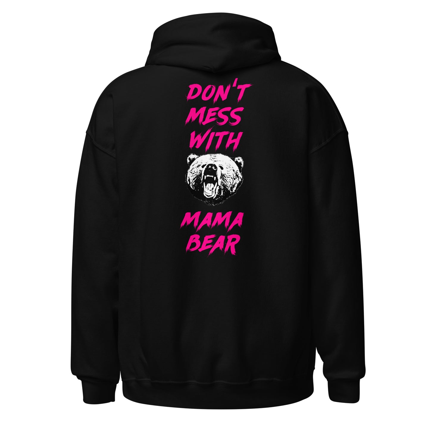 Don't Mess With Mama Bear Unisex Hoodie