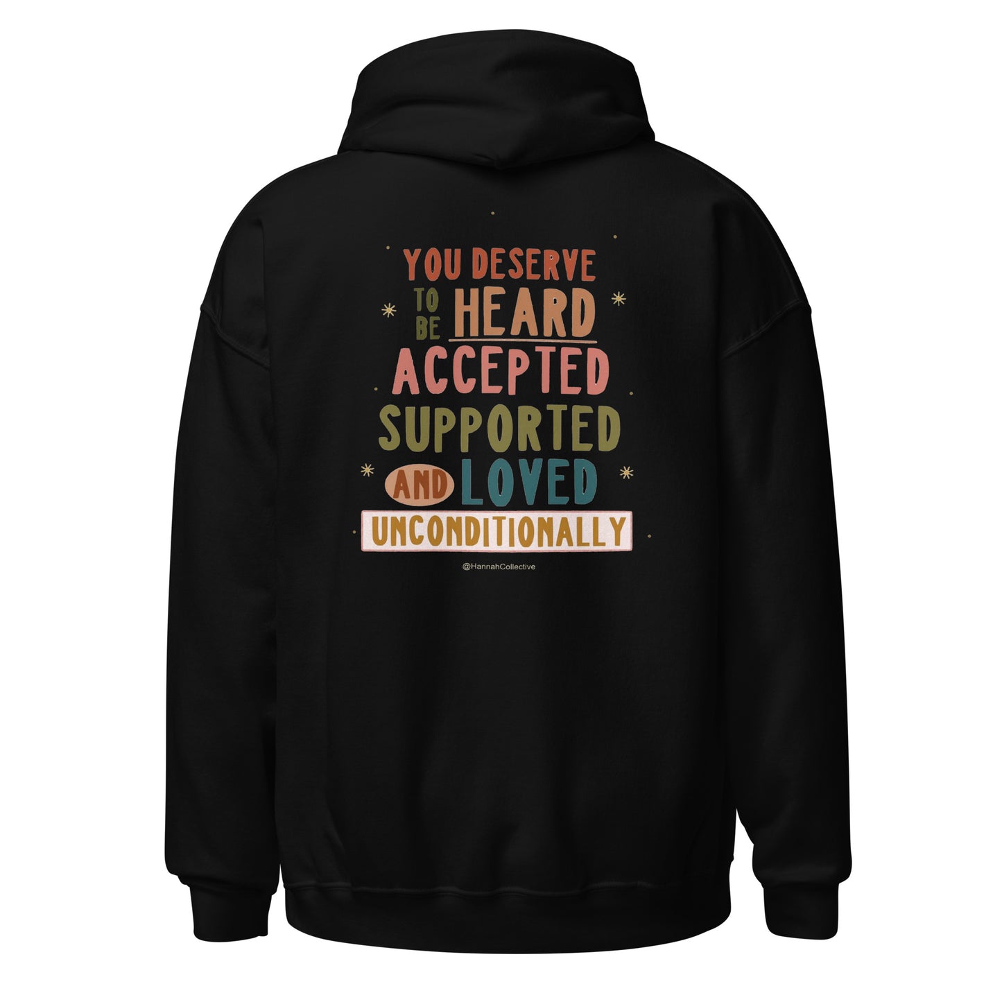 You Deserve To Be Heard Unisex Hoodie