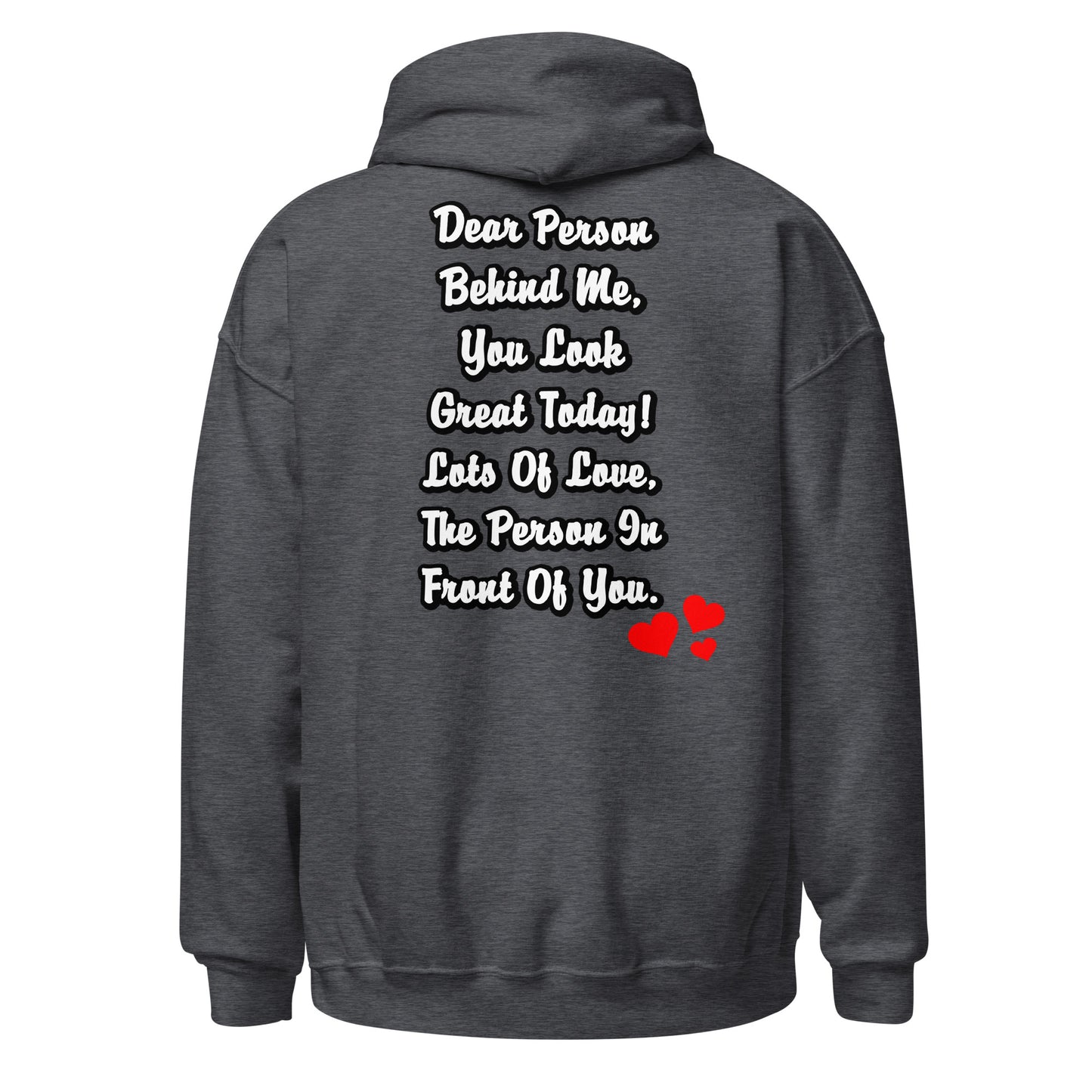 Dear Person Behind Me Unisex Hoodie