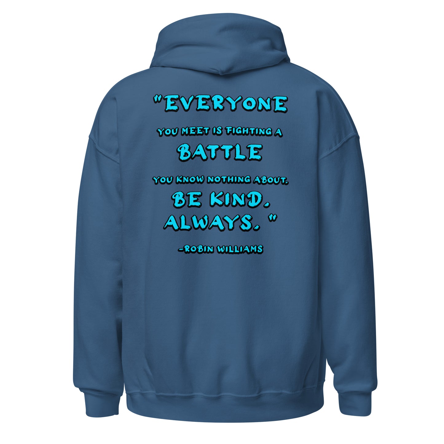 Be Kind, Always - Robin Williams Unisex Hoodie