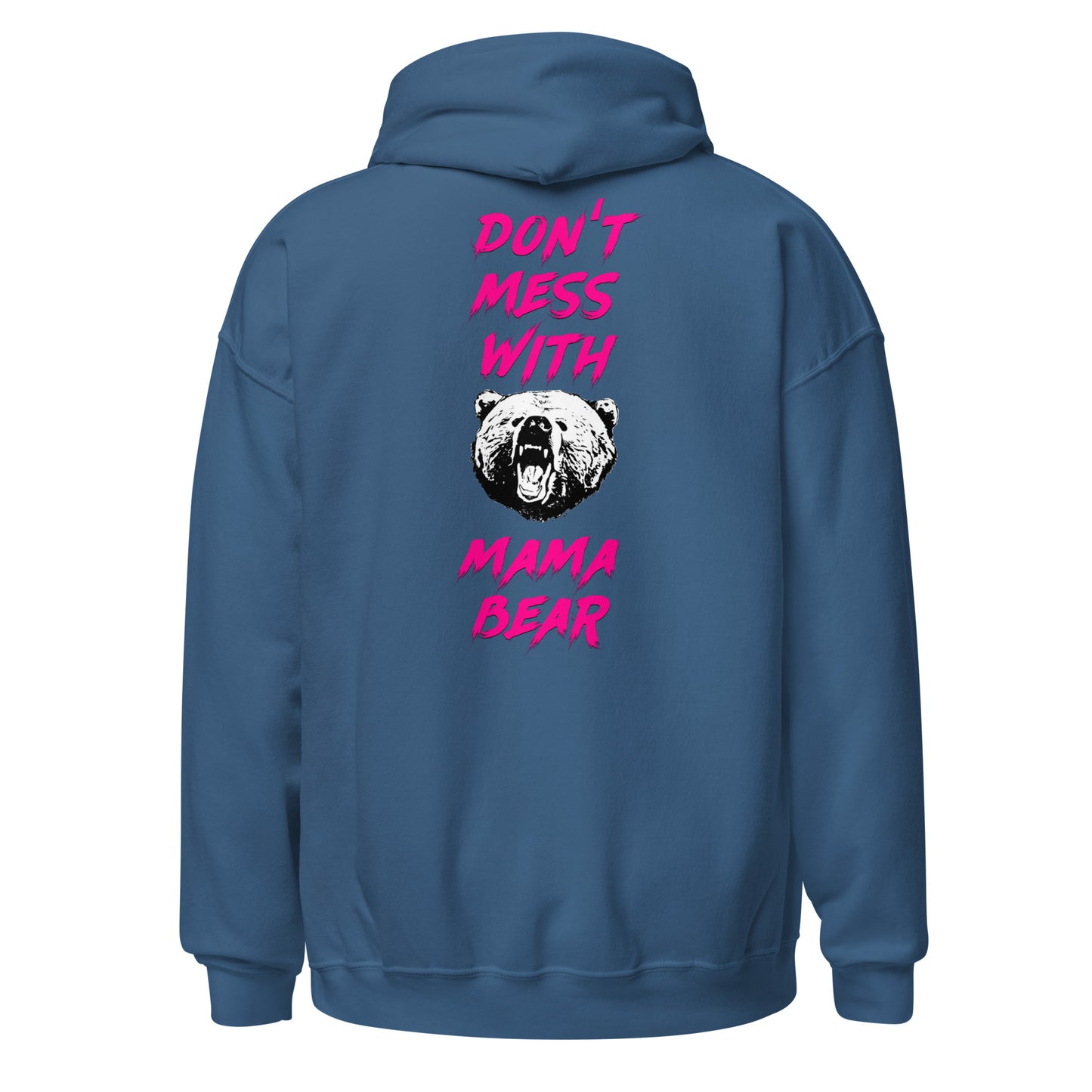 Don't Mess With Mama Bear Unisex Hoodie