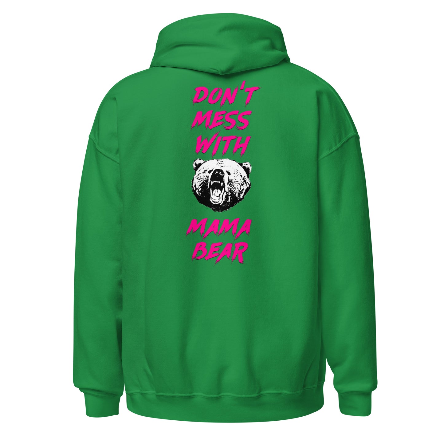 Don't Mess With Mama Bear Unisex Hoodie