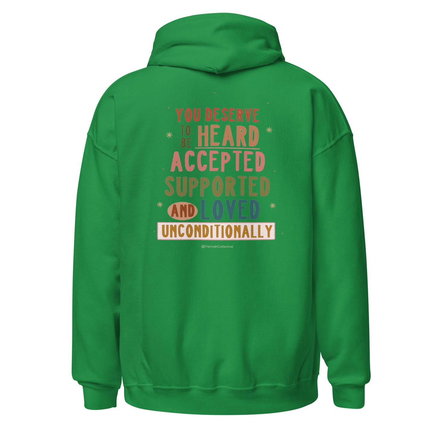 You Deserve To Be Heard Unisex Hoodie