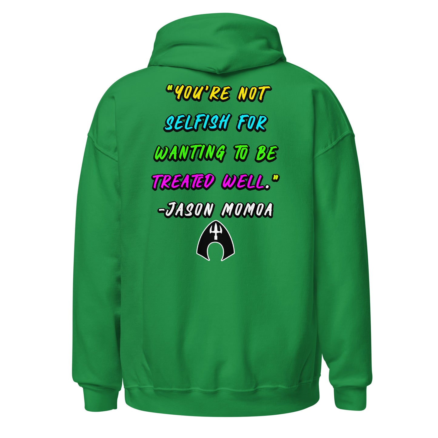 You're Not Selfish - Jason Momoa Unisex Hoodie