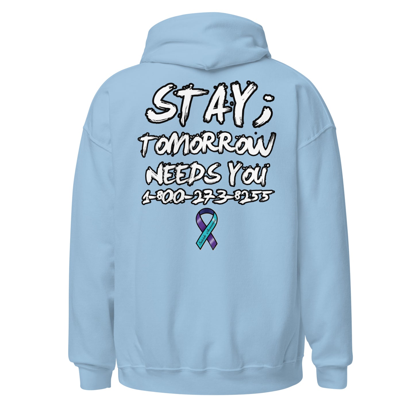 Stay; Tomorrow Needs You Unisex Hoodie