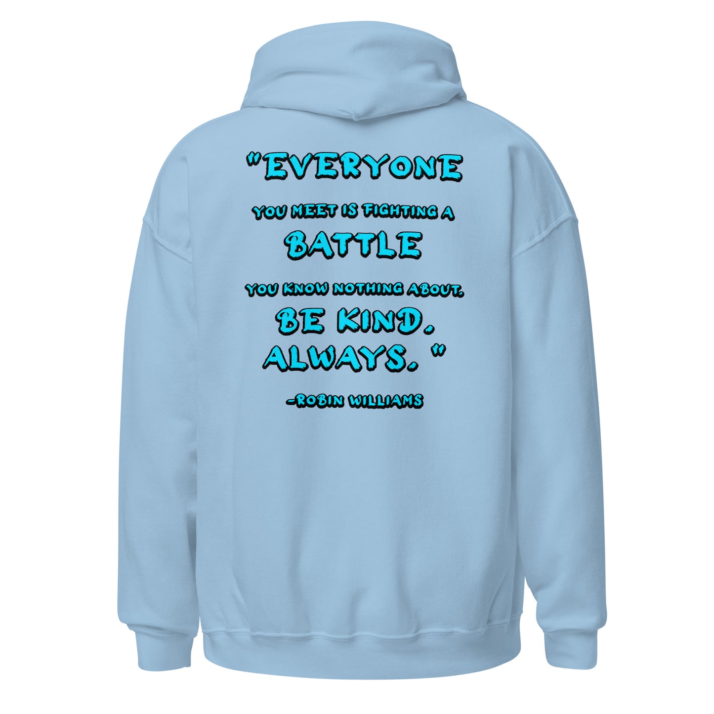 Be Kind, Always - Robin Williams Unisex Hoodie