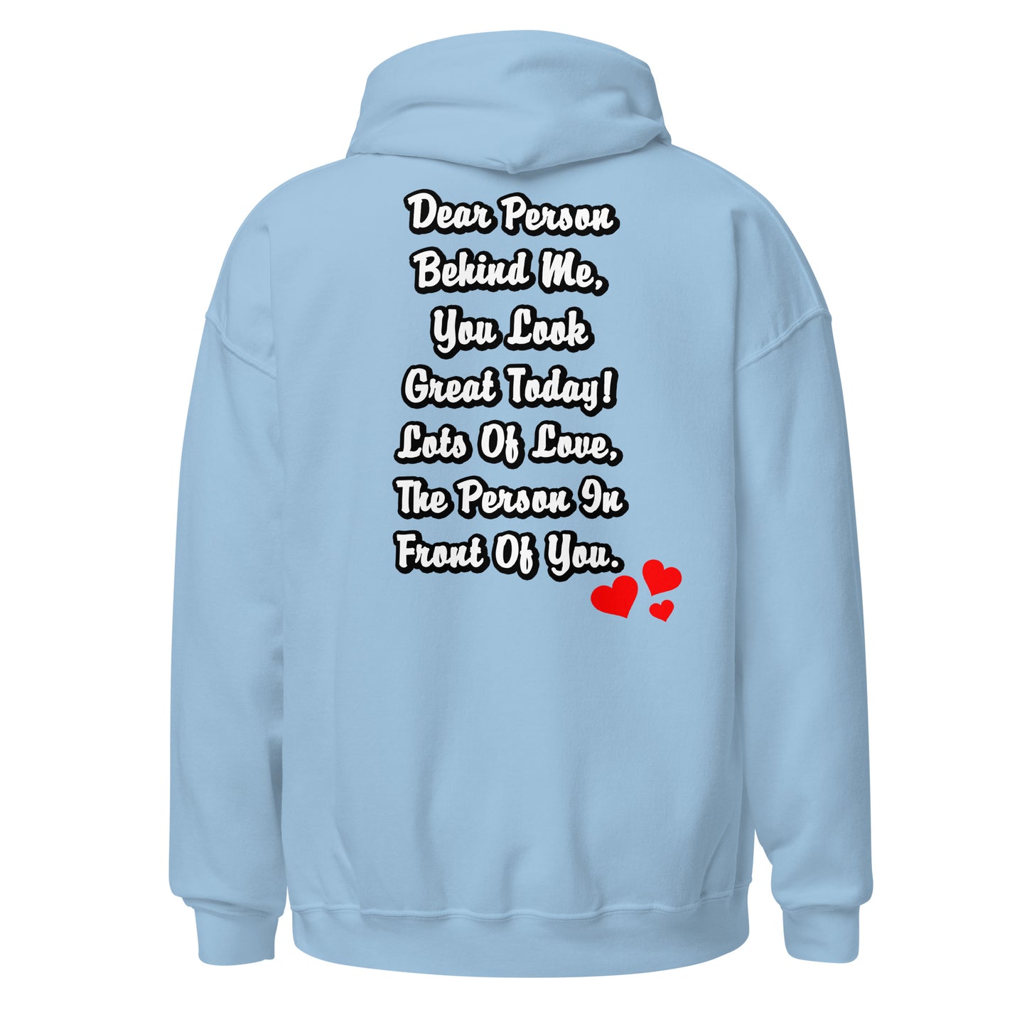 Dear Person Behind Me Unisex Hoodie