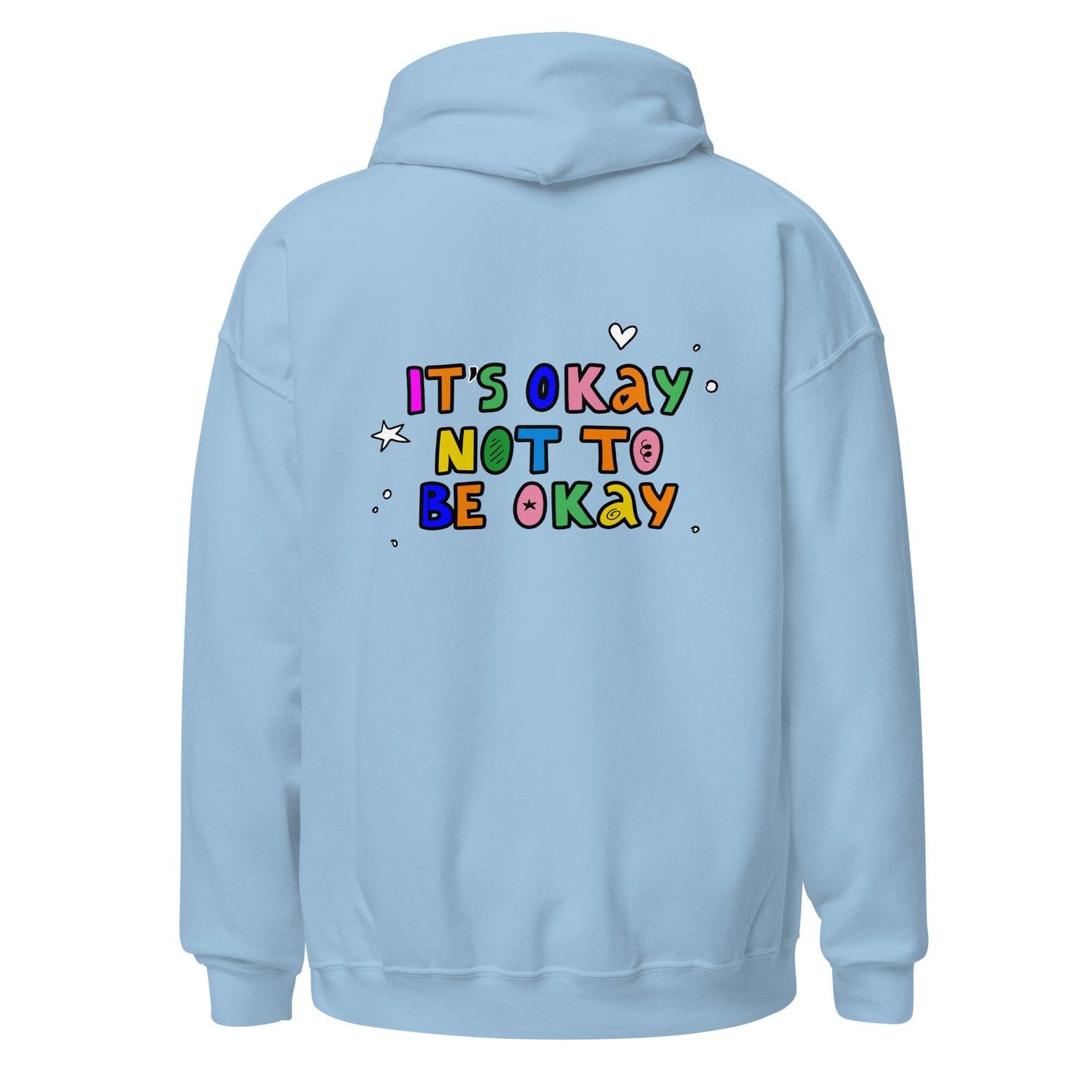 It's Okay Not To Be Okay Unisex Hoodie