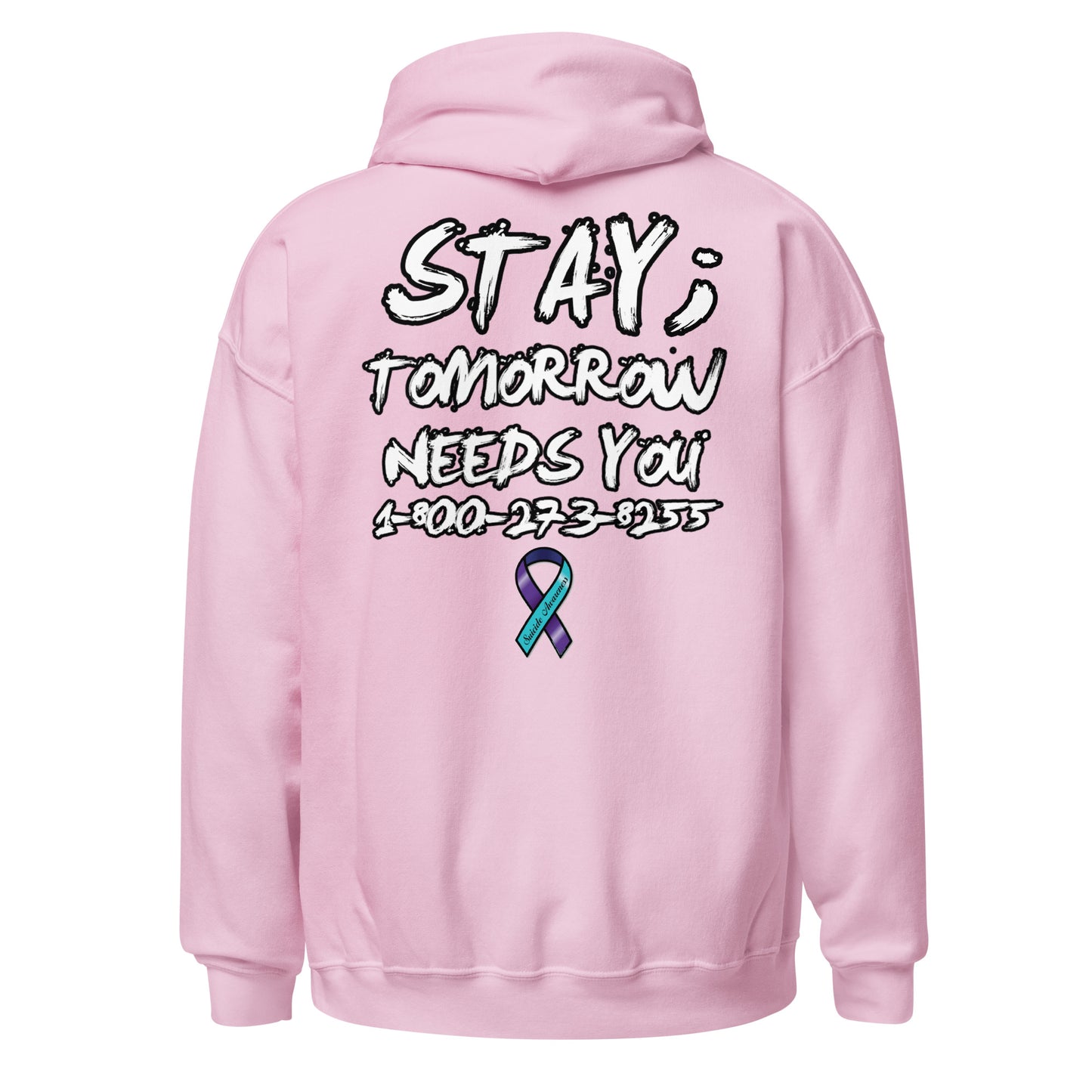 Stay; Tomorrow Needs You Unisex Hoodie