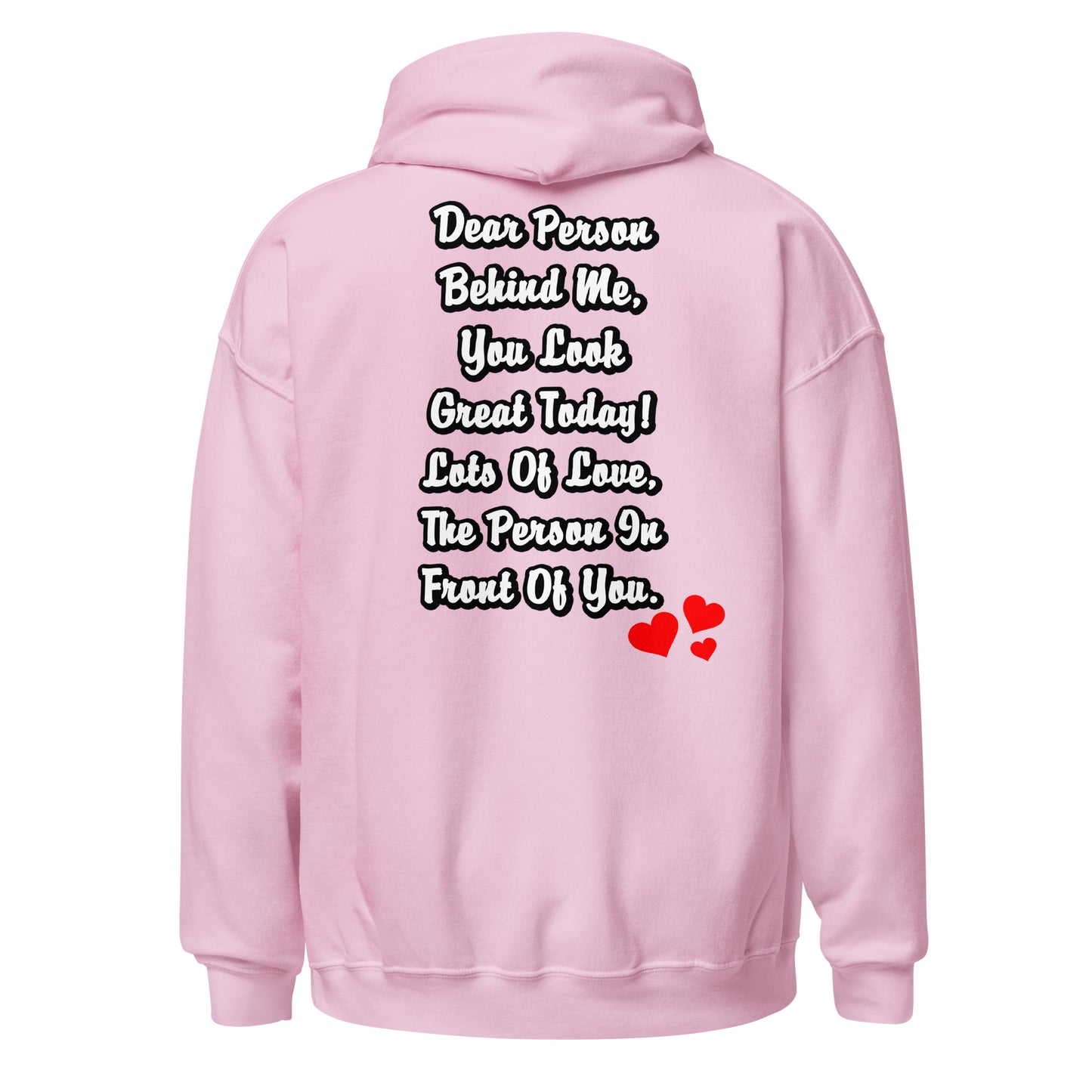 Dear Person Behind Me Unisex Hoodie