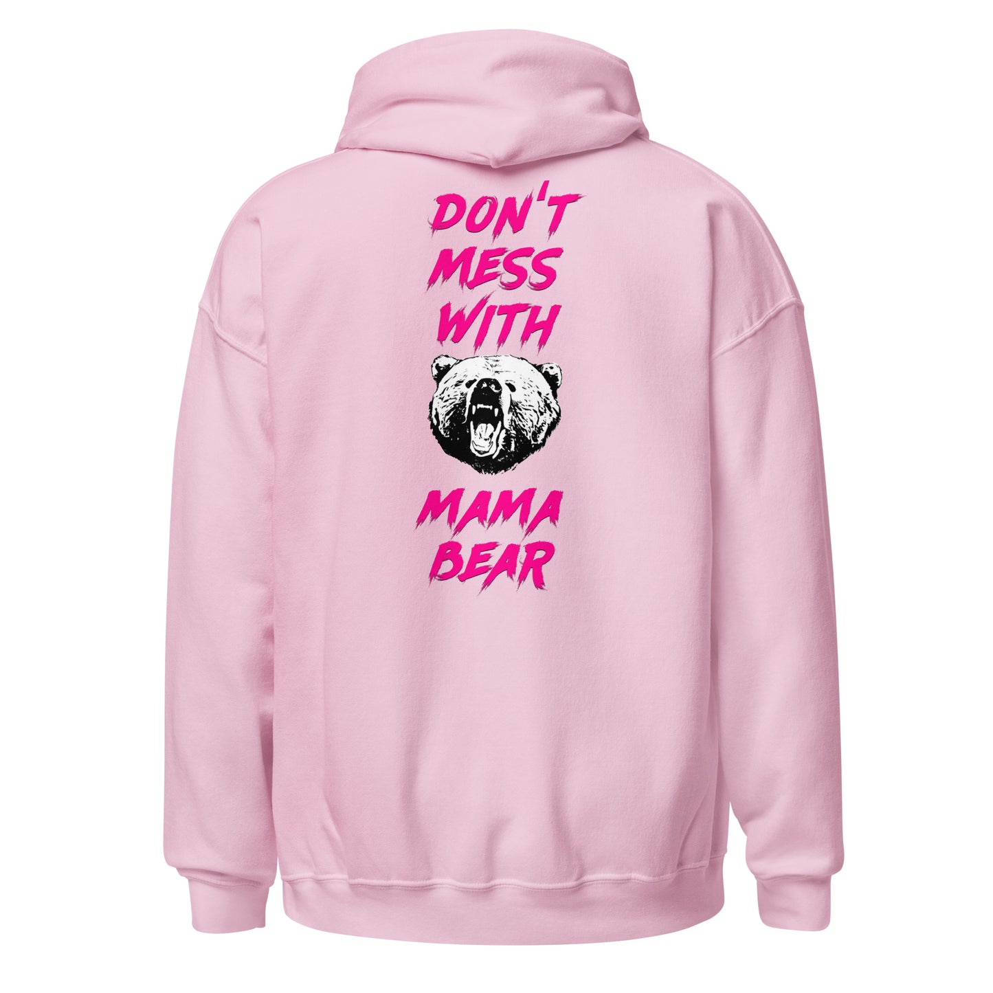 Don't Mess With Mama Bear Unisex Hoodie