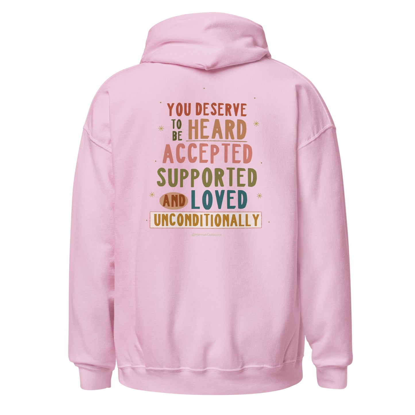 You Deserve To Be Heard Unisex Hoodie